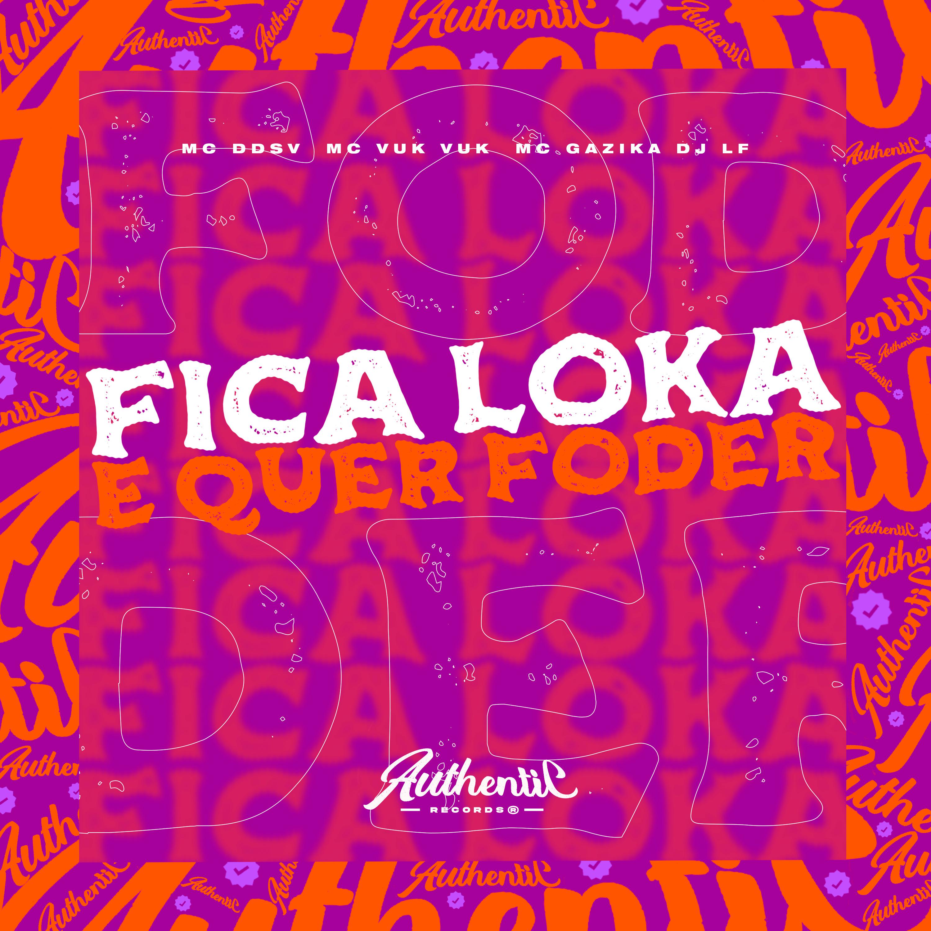 Постер альбома Fica Loka e Quer Foder
