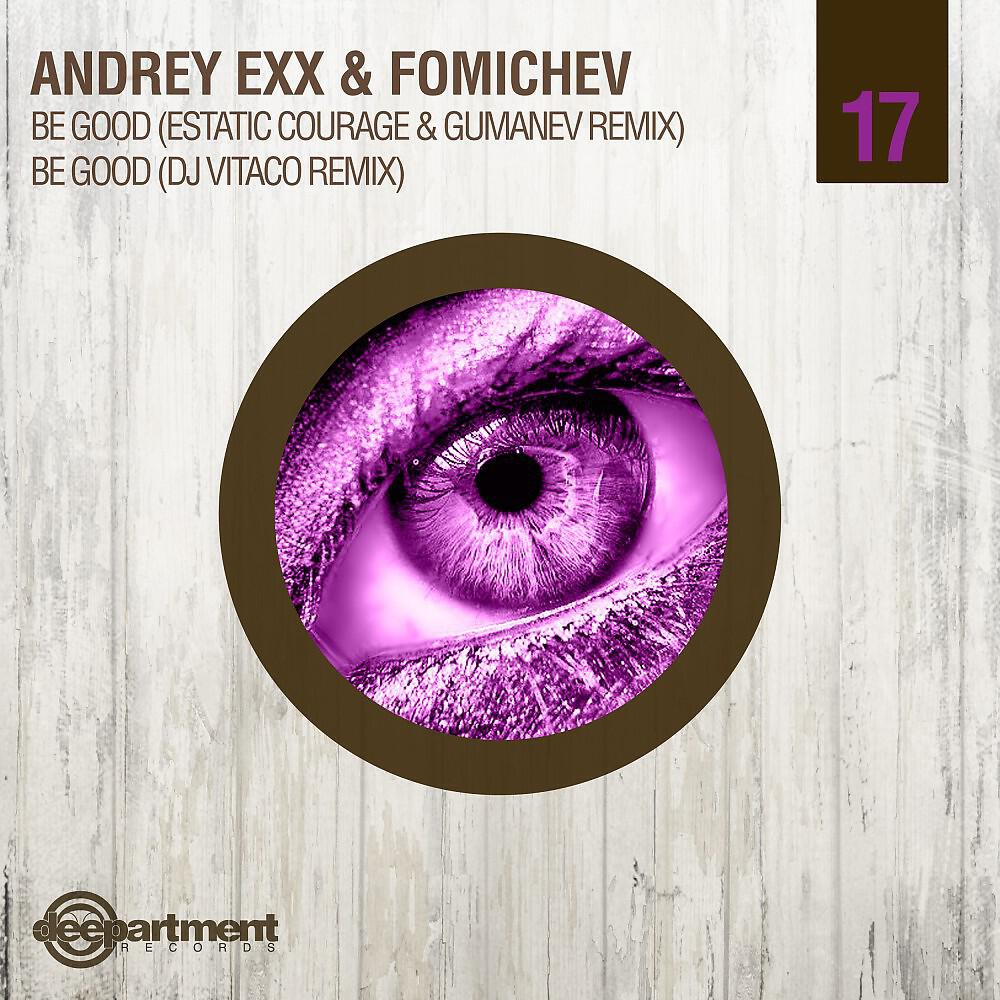 Andrey Exx & Fomichev - Be Good (DJ Vitaco Remix)