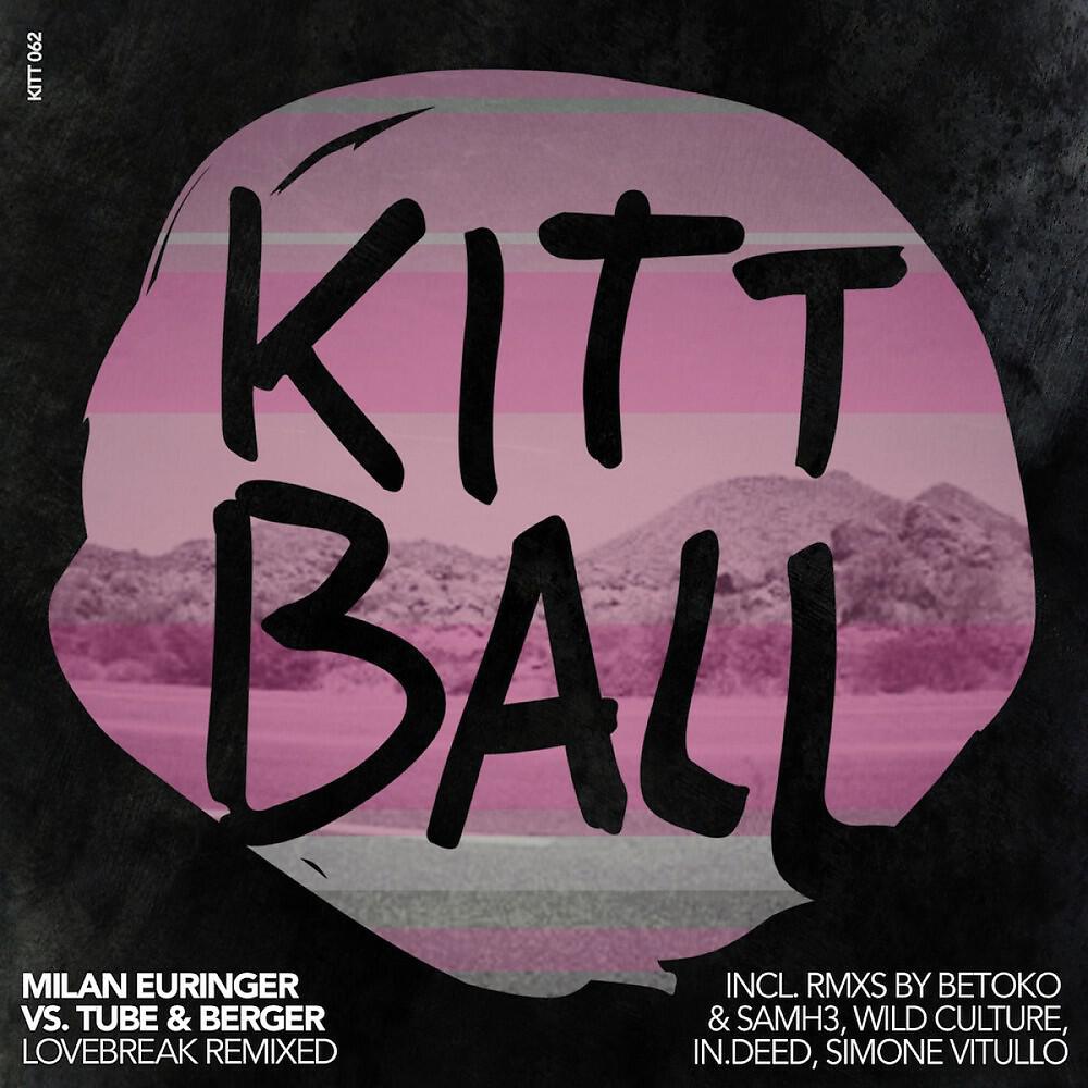 Milan Euringer vs. Tube & Berger - Lovebreak (Wild Culture Remix)