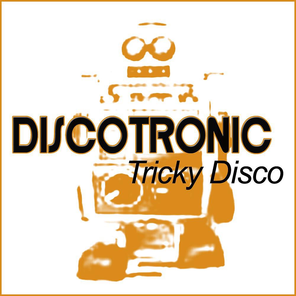 Tricky disco single edit. Tricky disco - обложка. Tricky disco single edit. Tricky disco single edit. Discotronic -tricky disco.