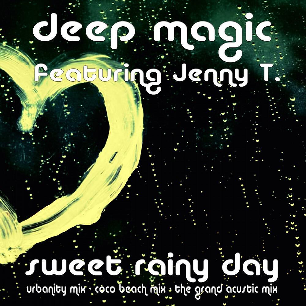 Deep Magic - Sweet Rainy Day (The Grand Acustic Mix)