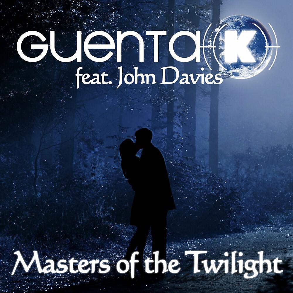 Guenta K. - Masters Of The Twilight (Kriz van Dale Remix)