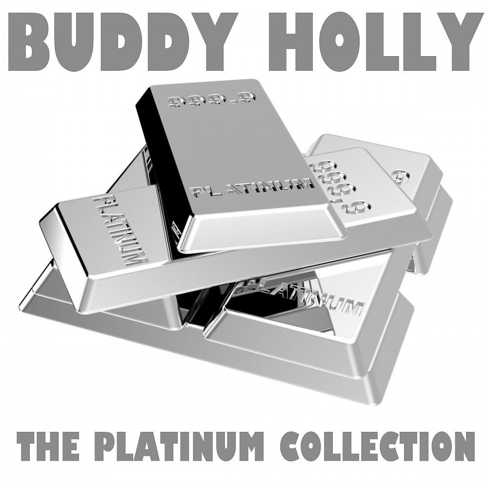 Постер альбома The Platinum Collection: Buddy Holly