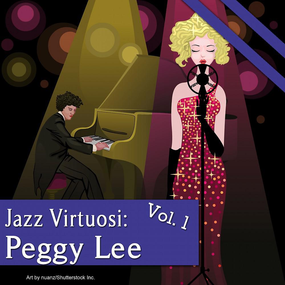 Постер альбома Jazz Virtuosi: Peggy Lee Vol. 1