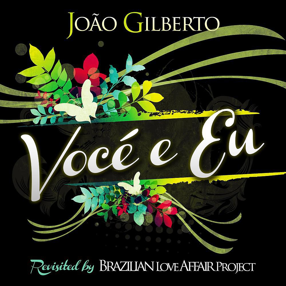 Постер альбома Vocé e Eu (Revisited By Brazilian Love Affair Project)
