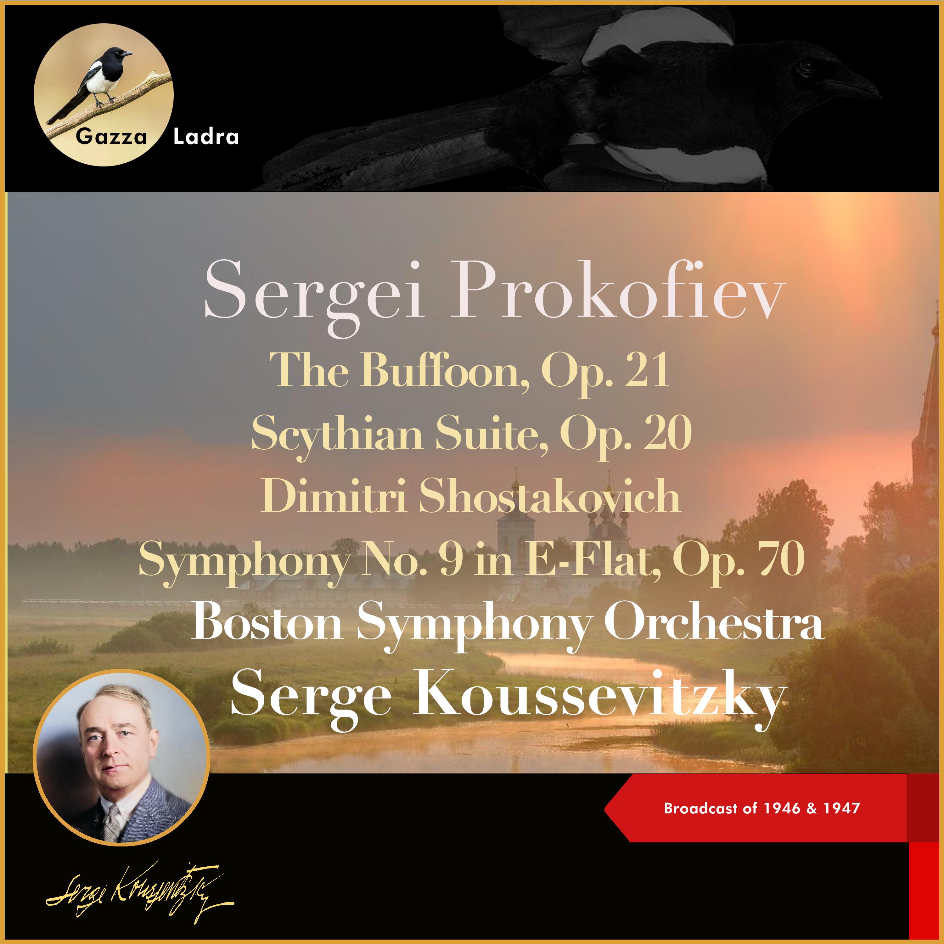 Постер альбома Sergei Prokofiev: The Buffoon, Op. 21 - Scythian Suite, Op. 20 Dimitri Shostakovich: Symphony No. 9 in E-Flat, Op. 70