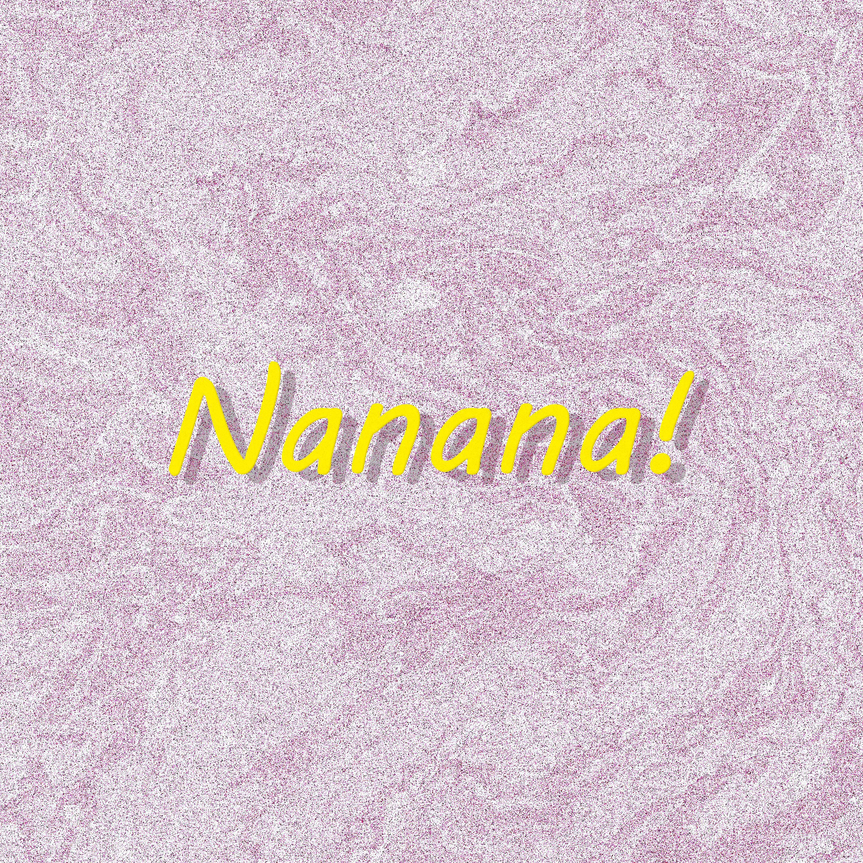 Постер альбома Nanana!