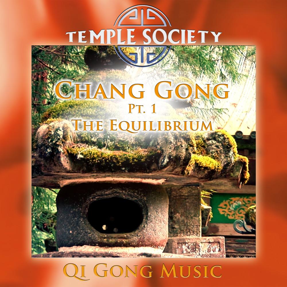Постер альбома Chang Gong Pt. 1 - The Equilibrium (Qi Gong Version)
