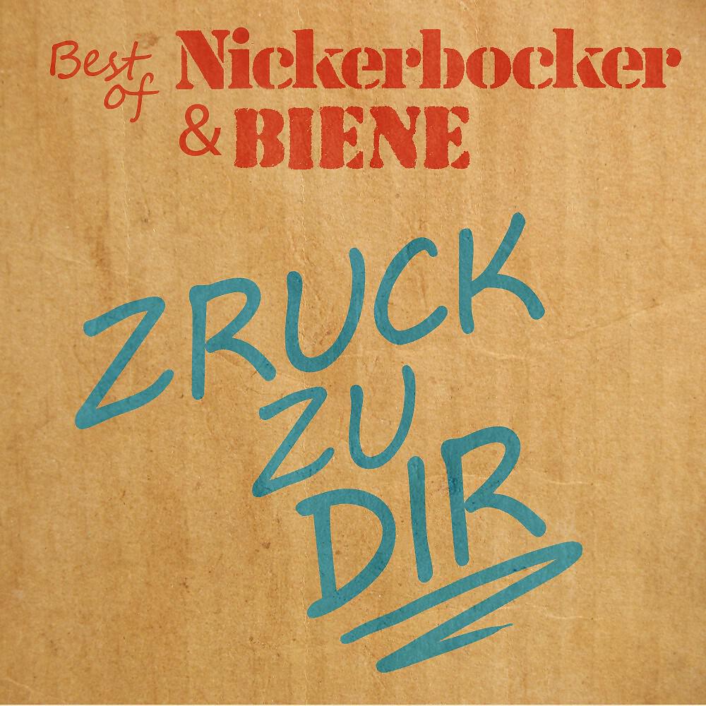 Nickerbocker & Biene - Zruck zu dir (Hallo Klaus) [2011]