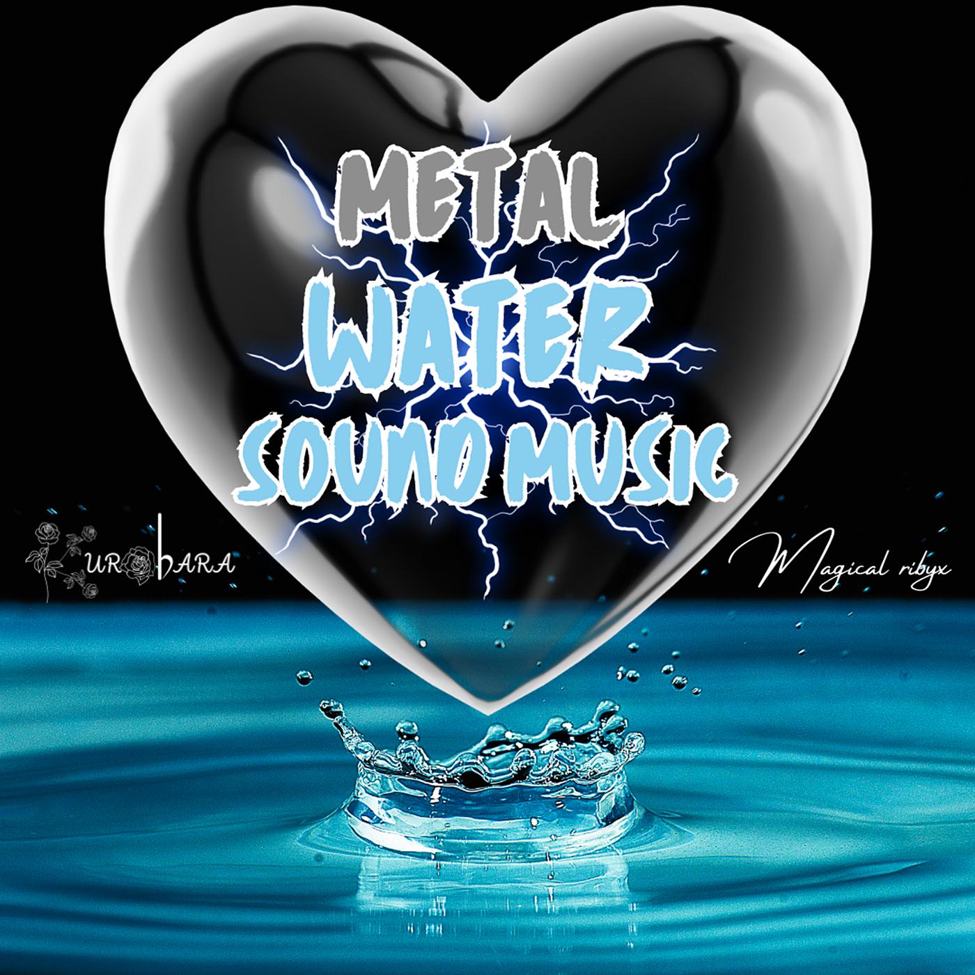 Постер альбома Metal Water Sound Music