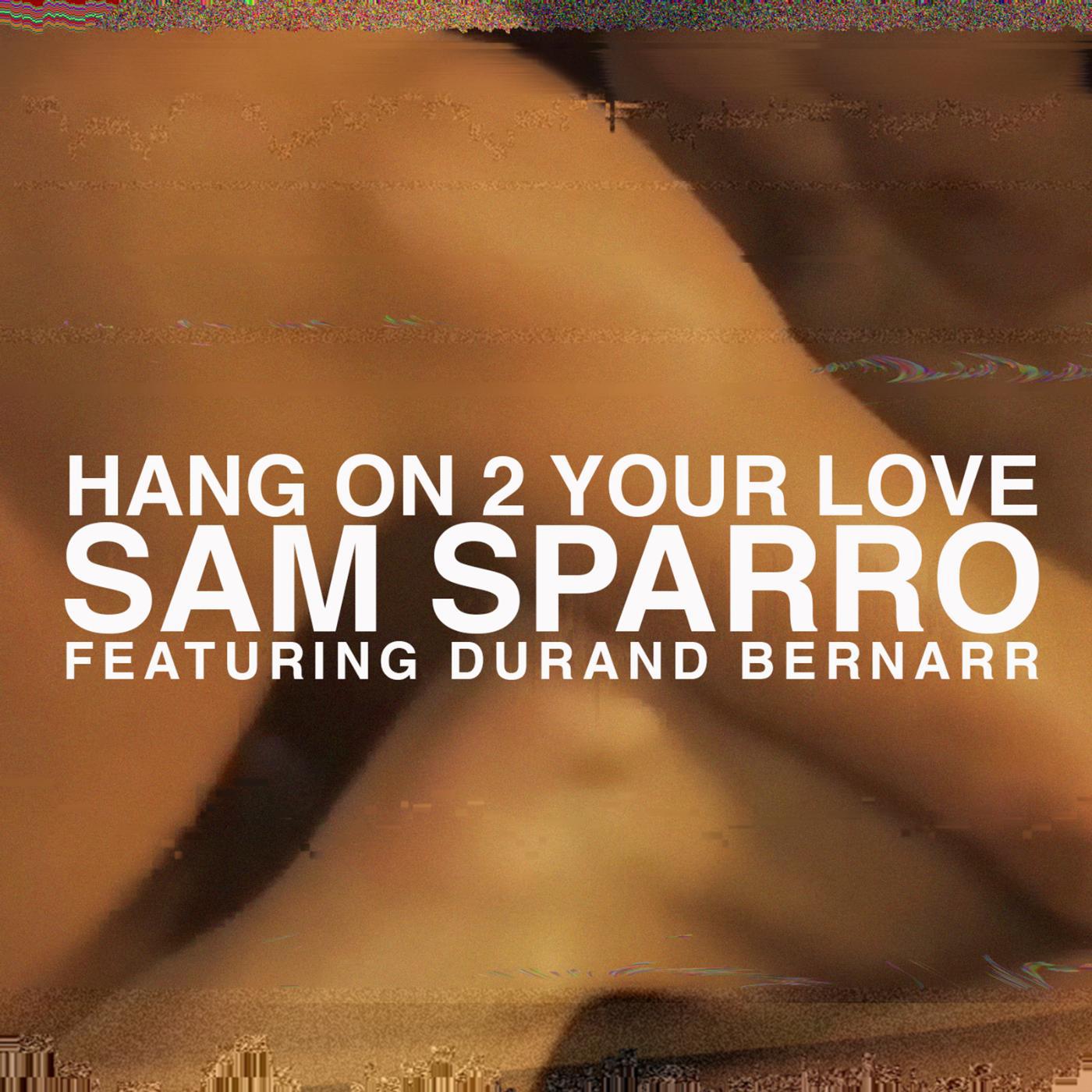 Постер альбома Hang on 2 Your Love (feat. Durand Bernarr)