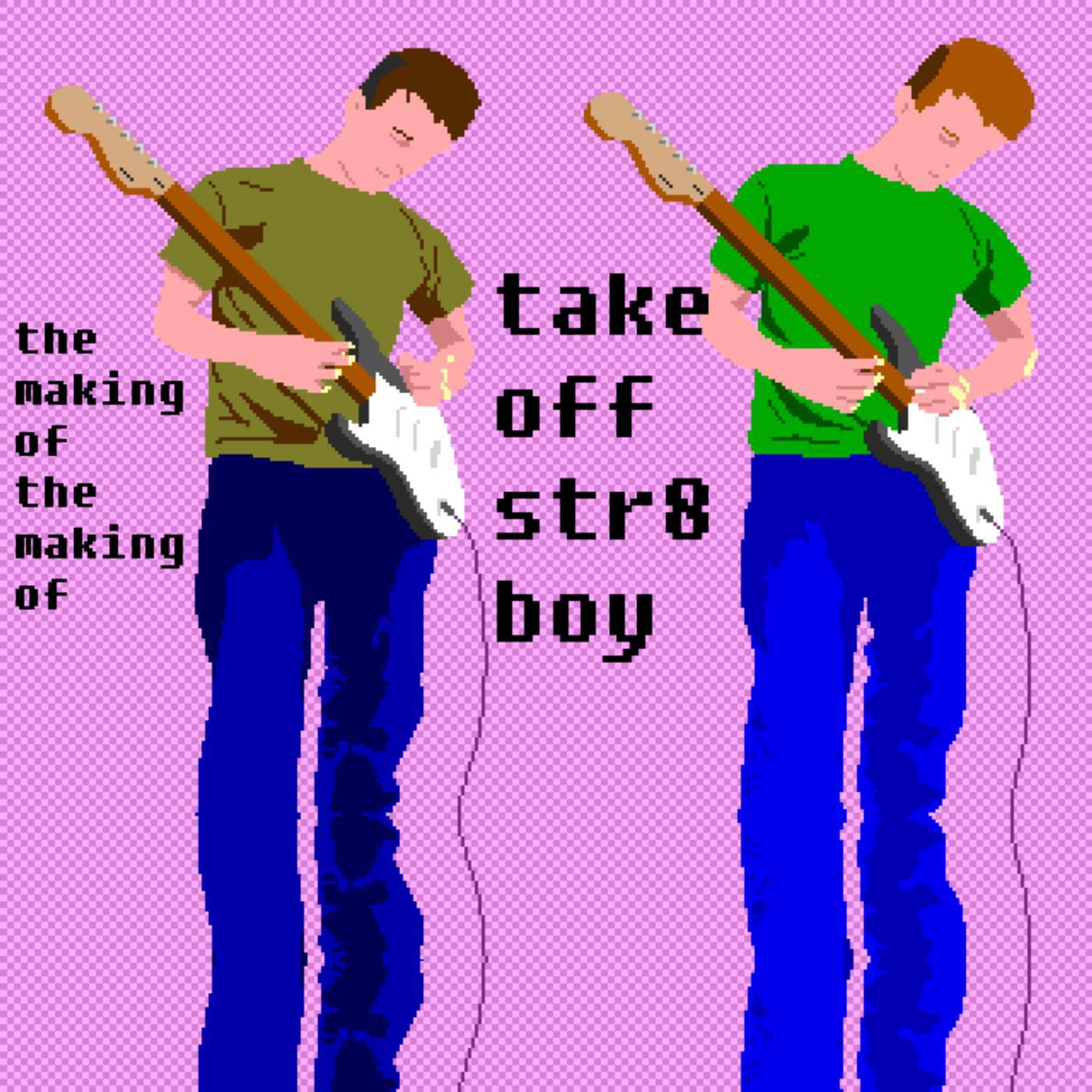 Постер альбома Take off Str8 Boy