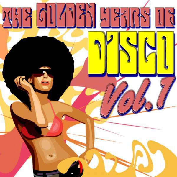 Постер альбома The Golden Years Of Disco, Vol. 1