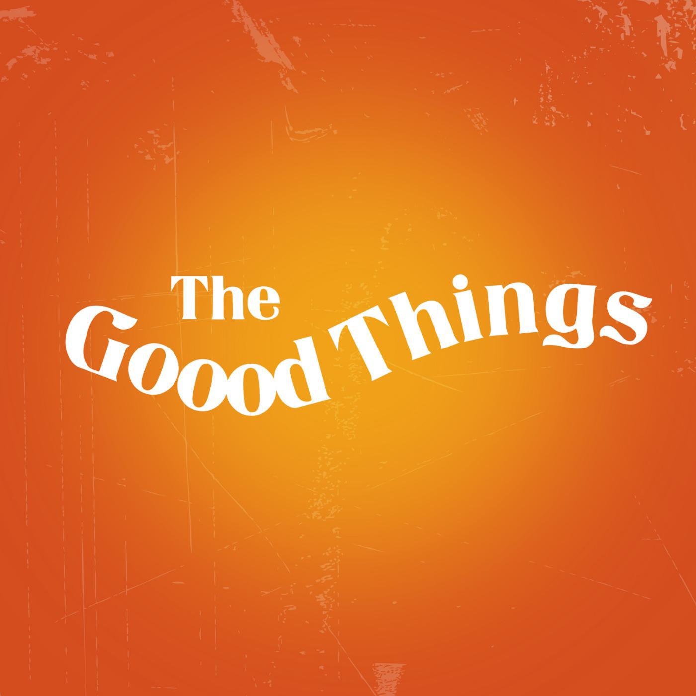Постер альбома The Goood Things