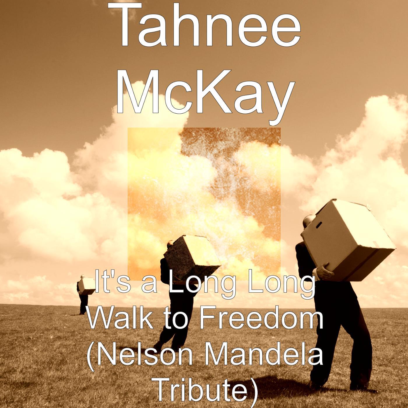 Tahnee McKay & Don Emanuel-Smith - It's a Long Long Walk to Freedom (Nelson Mandela Tribute)