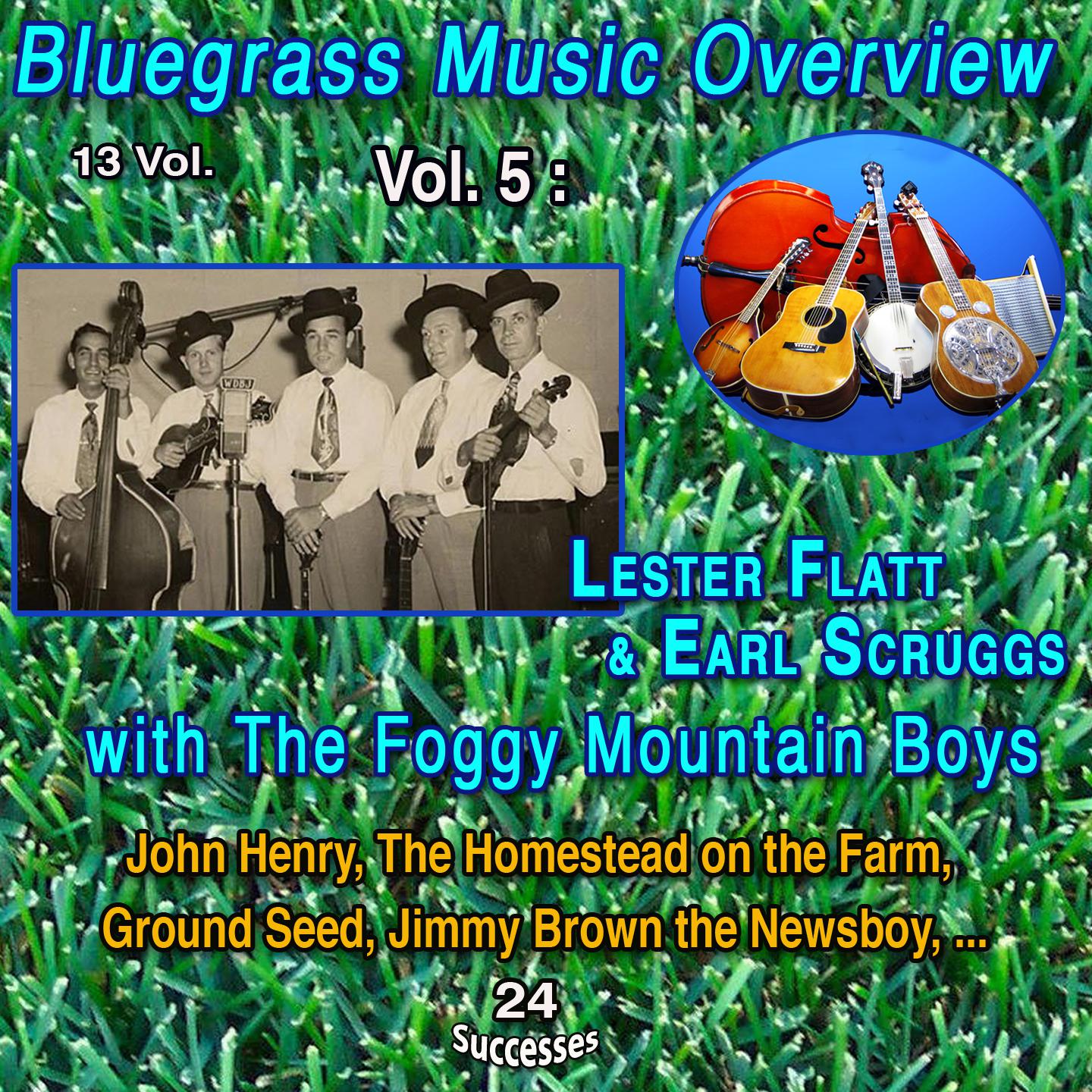 Постер альбома Bluegrass Music Overview 13 Vol. / Vol. 5 : Lester Flatt & Earl Scruggs with The Foggy Mountain Boys