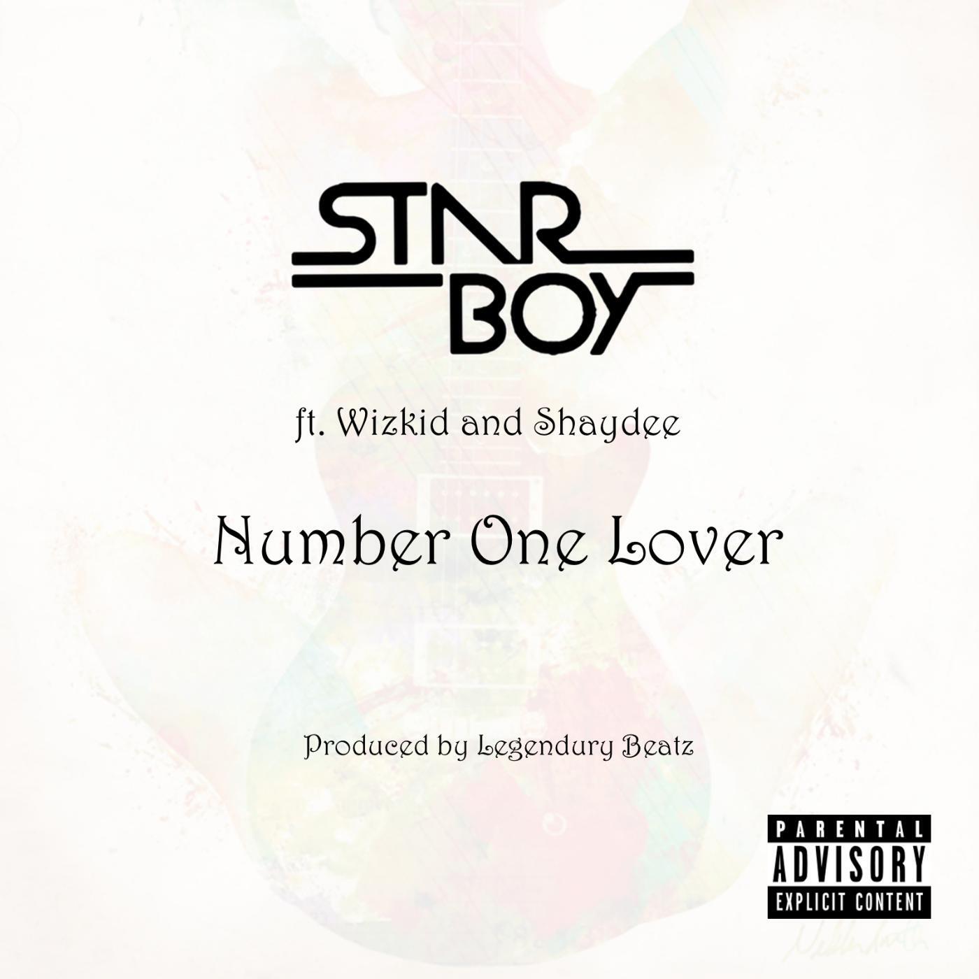 StarBoy - Number One Lover (feat. Wizkid & Shaydee)