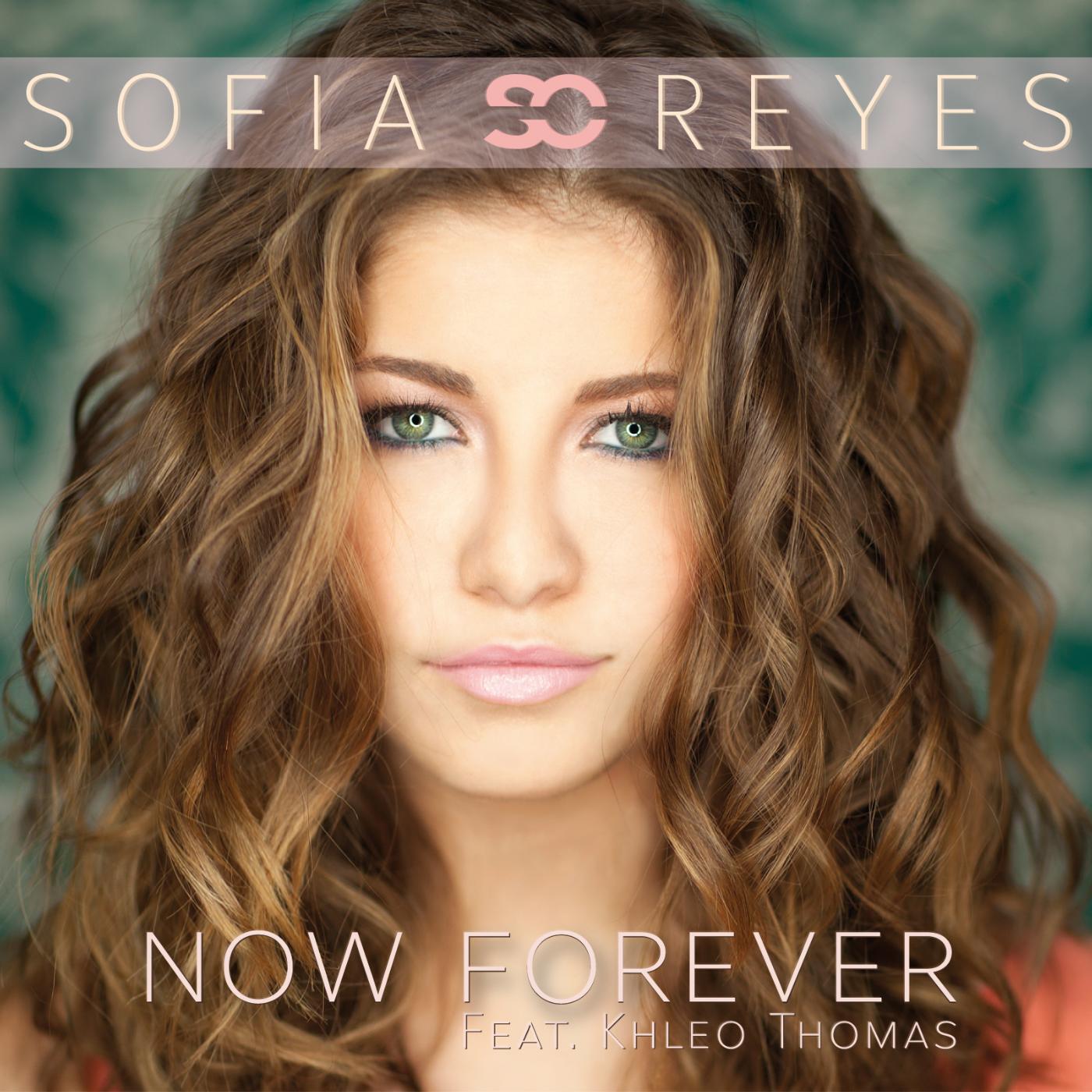 Sofia Reyes - Now Forever (feat. Khleo Thomas)
