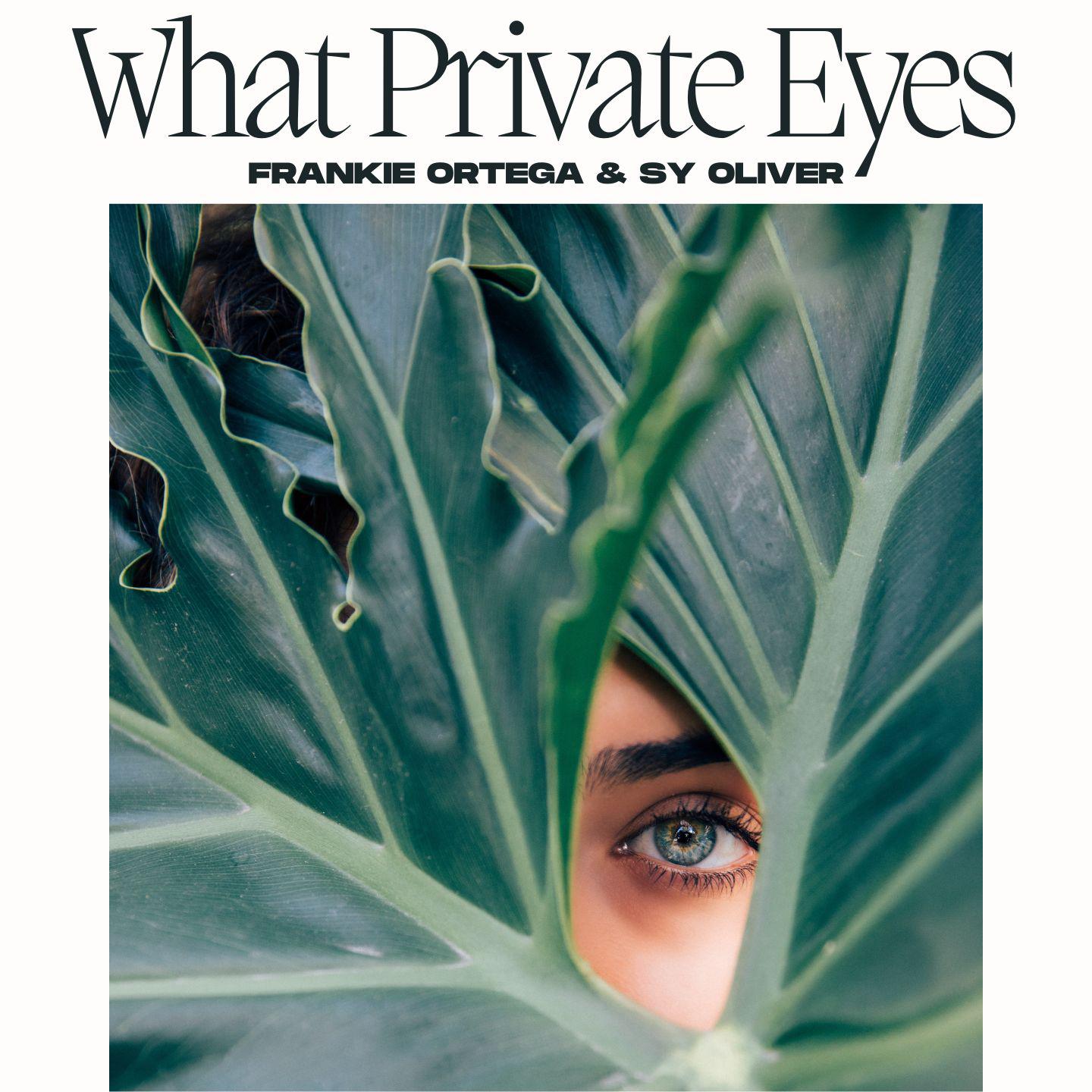 Постер альбома What Private Eyes - Frankie Ortega & Sy Oliver