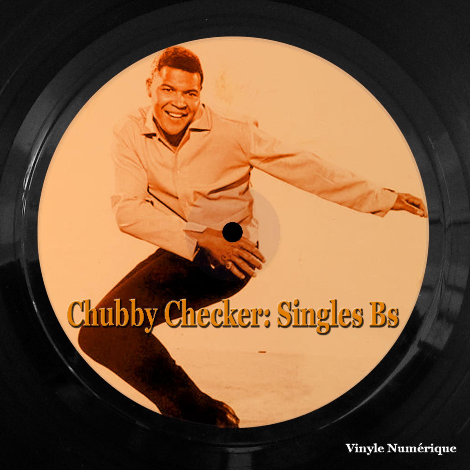 Постер альбома Chubby Checker: Singles Bs