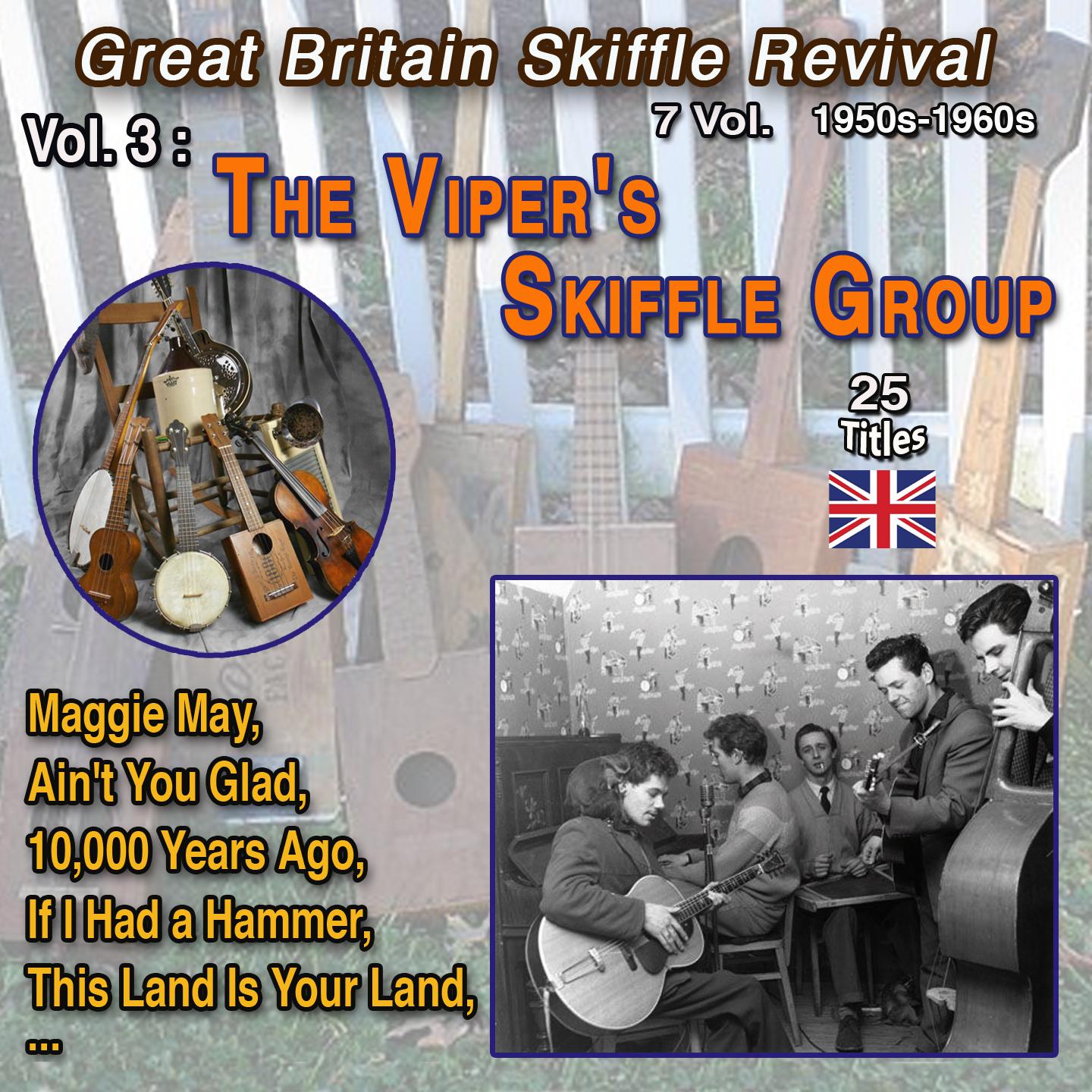 Постер альбома Great Britain Skiffle Revival 1950 - 1960 - 7 Vol. Vol.3 : The Vipers Skiffle Group