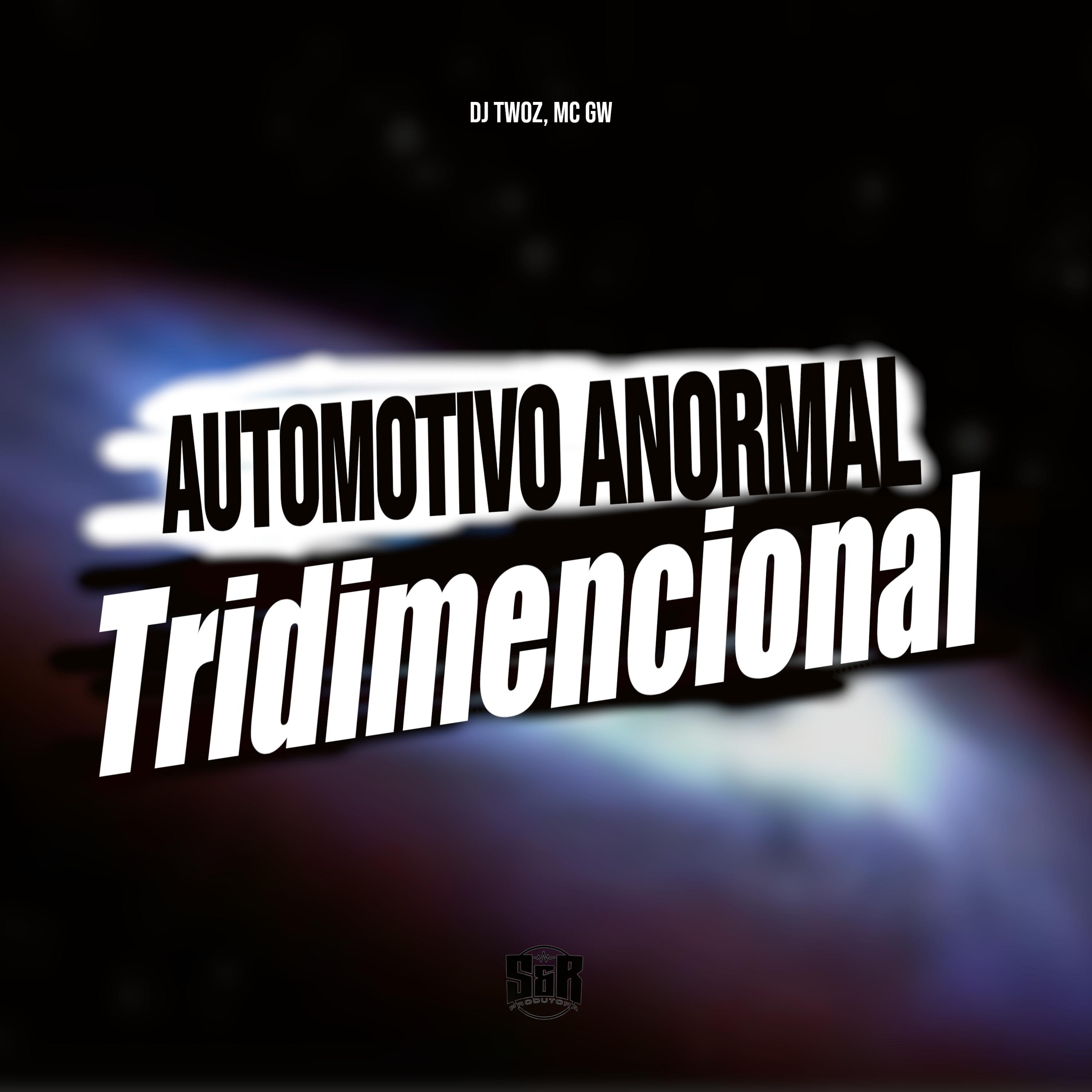 Постер альбома Automotivo Anormal Tridimensional 1.0