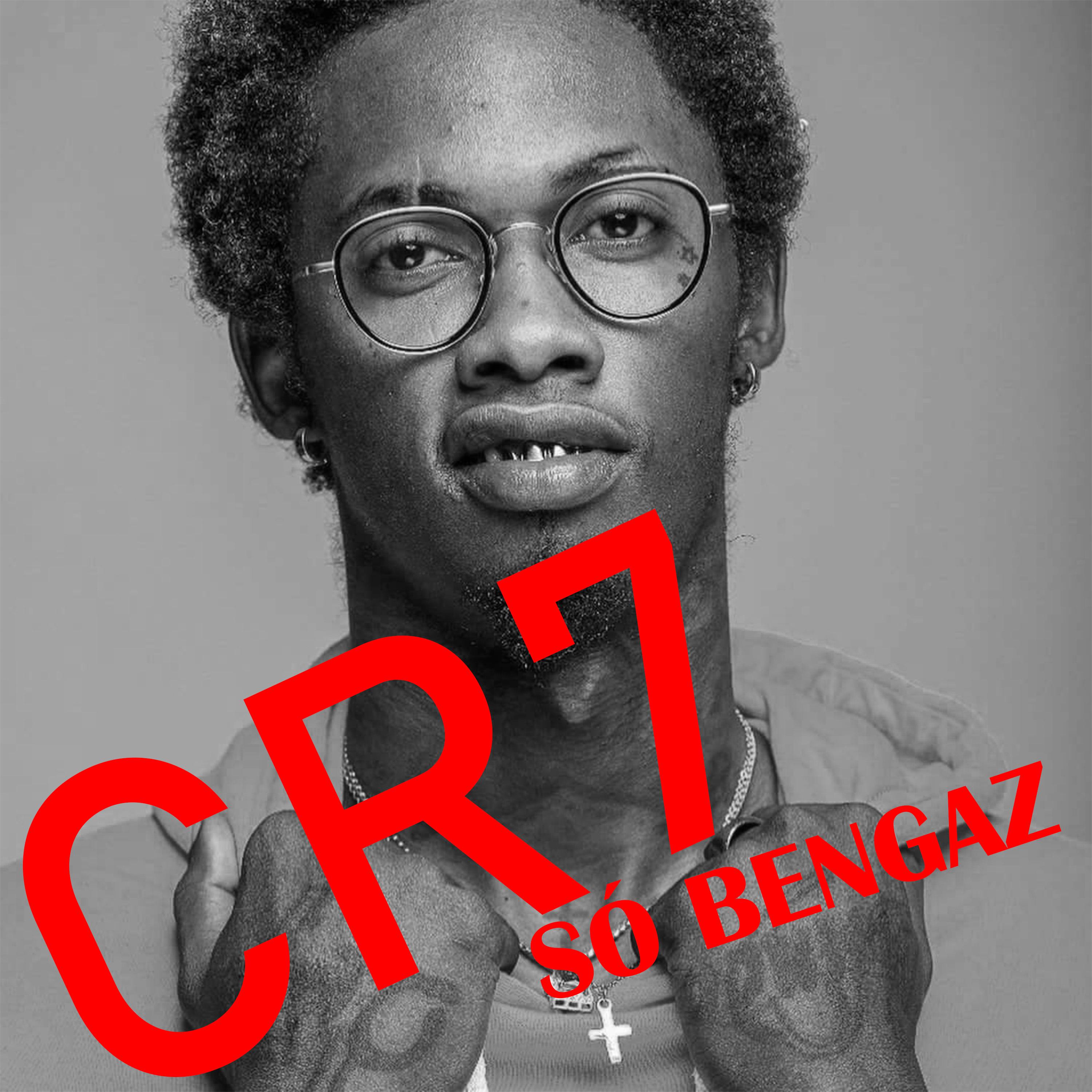 Постер альбома Cr7 Só Bengaz