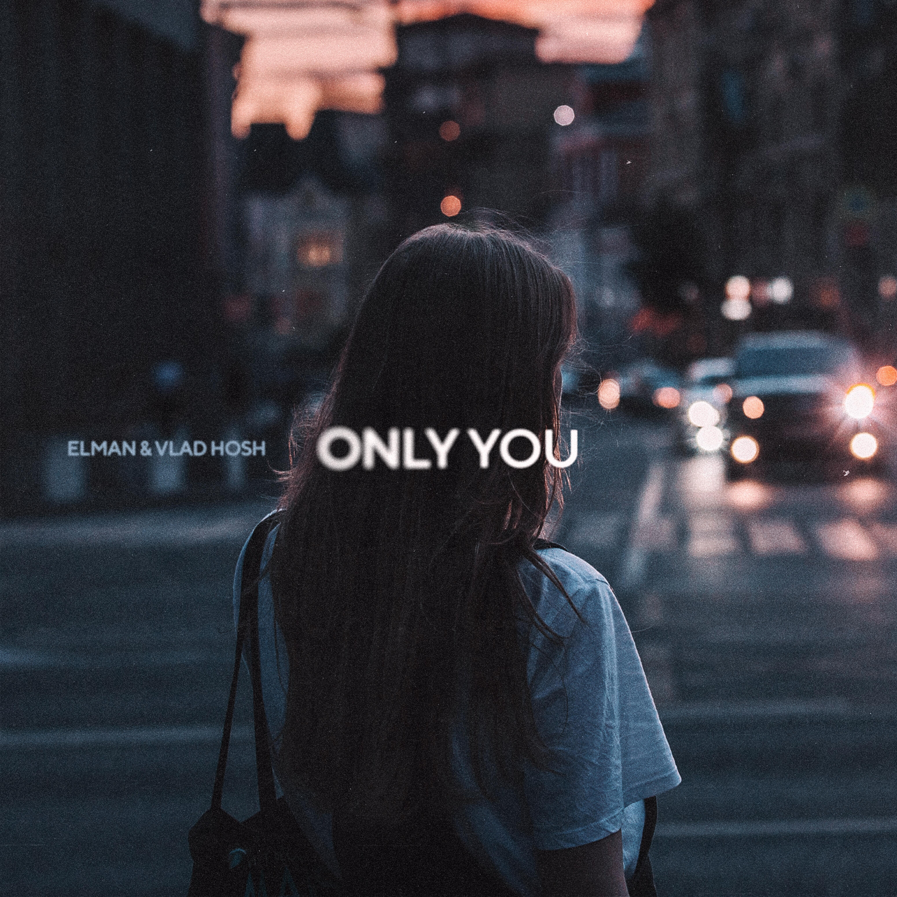 ELMAN - Only You