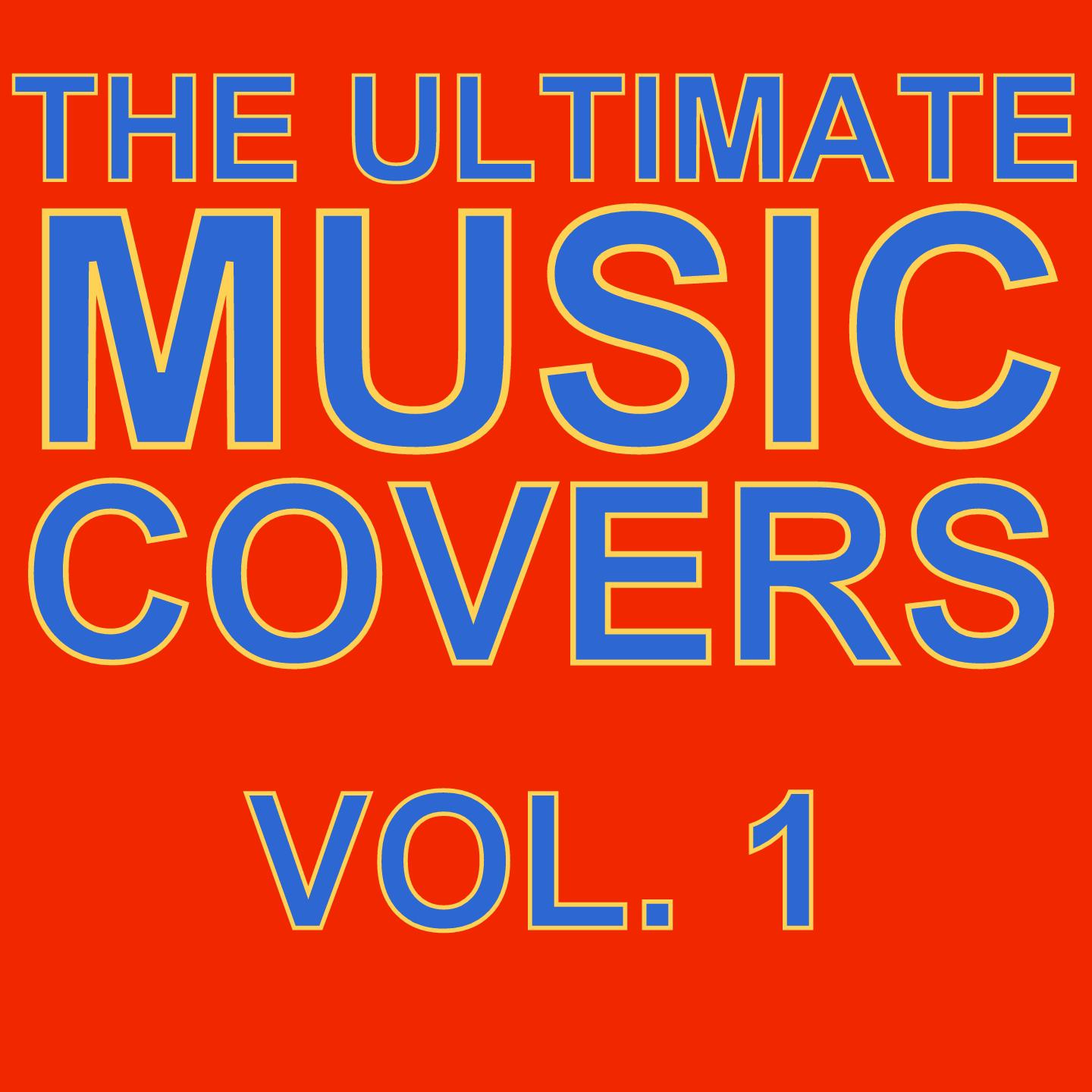 Постер альбома The Ultimate Music Covers, Vol. 1