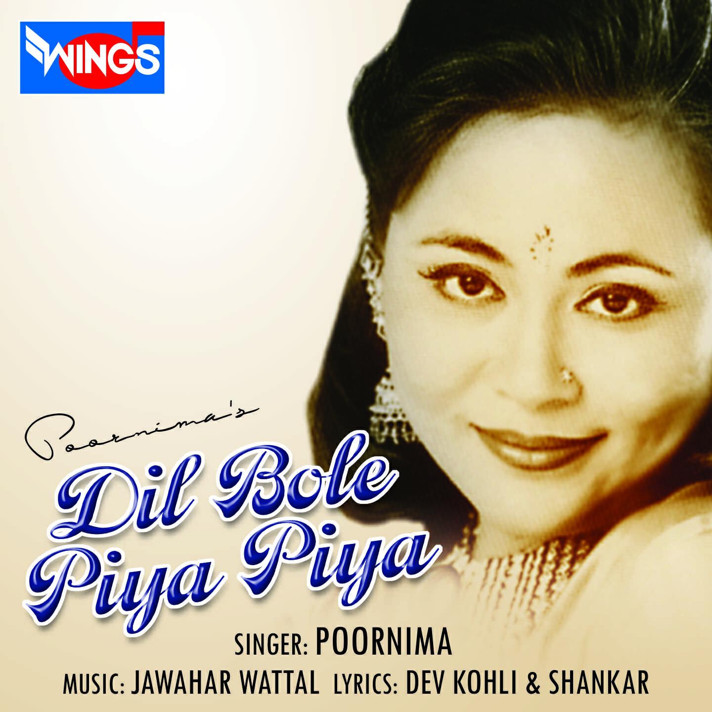 Poornima - Dil Bole Piya Piya