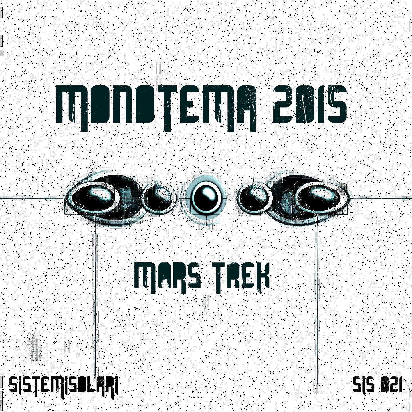 Mars Trek - Monotema (Jordan Baxxter Vs MAB 2015 Remix)