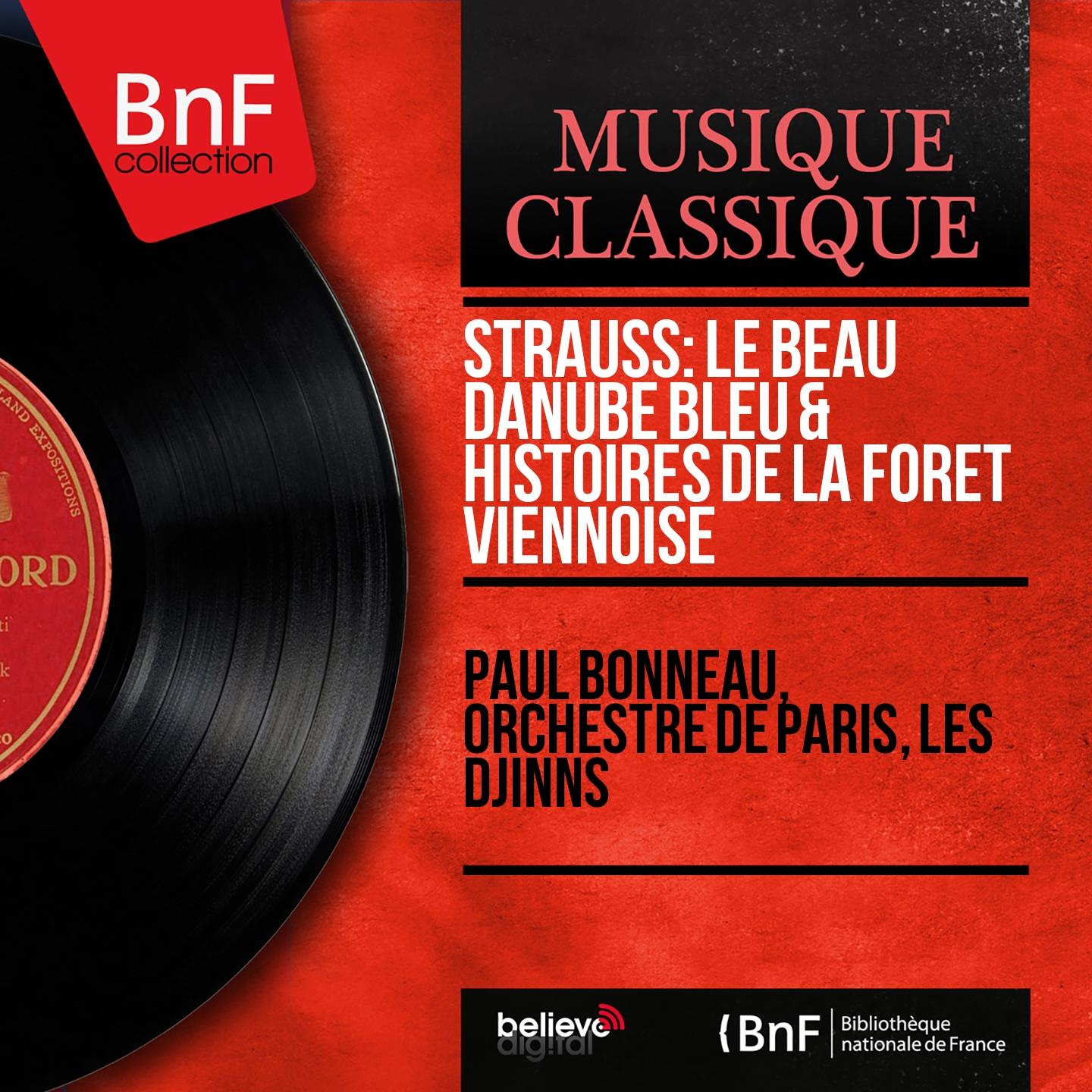 Постер альбома Strauss: Le beau Danube bleu & Histoires de la forêt viennoise (Arranged by Paul Bonneau Mono Version)