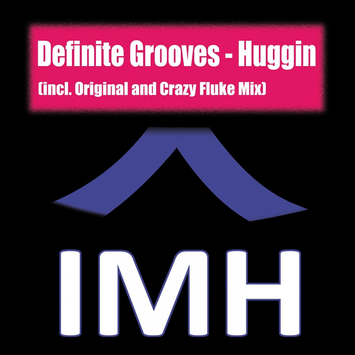 Definite Grooves - Huggin (Crazy Fluke Remix)
