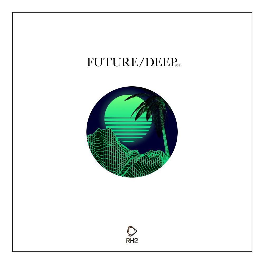 Постер альбома Future/Deep, Vol. 33