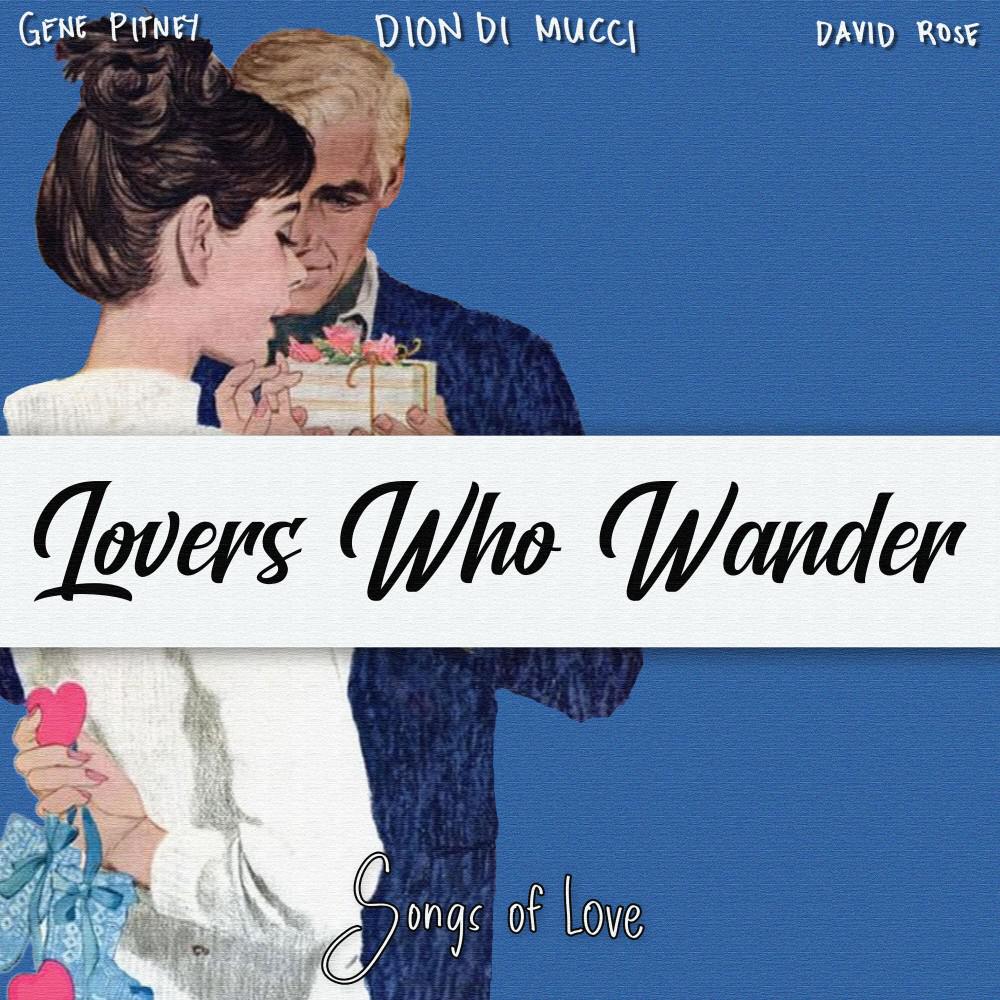 Постер альбома Lovers Who Wander (Songs of Love)