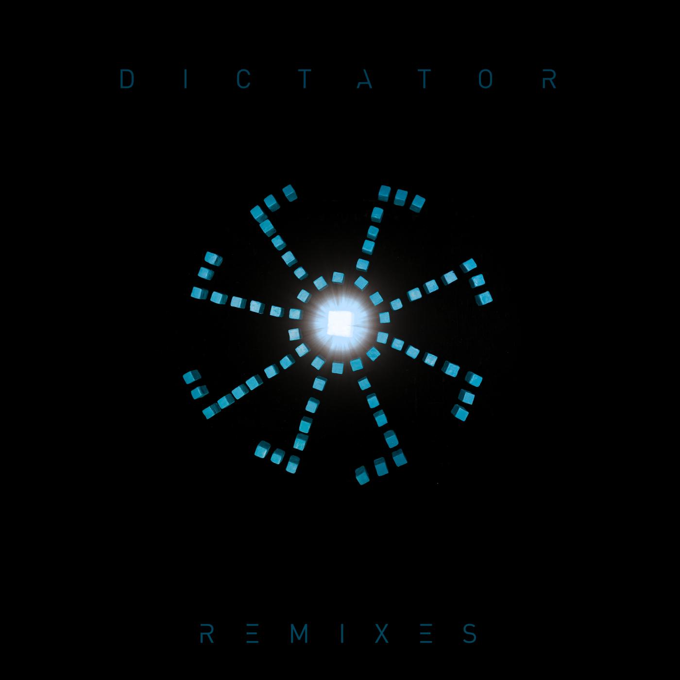 Постер альбома Dictator (Remixes)