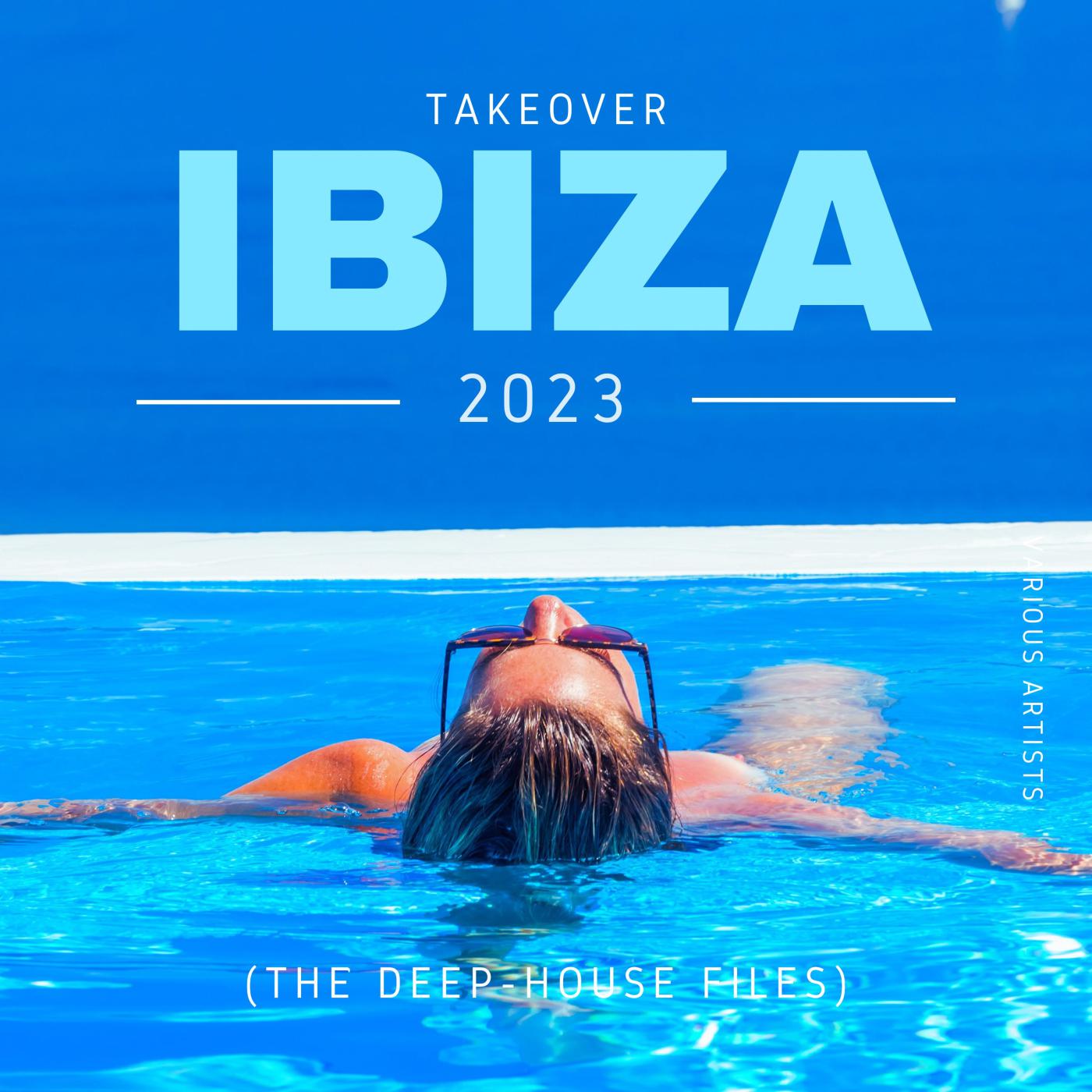 Постер альбома Takeover IBIZA 2023 (The Deep-House Files)