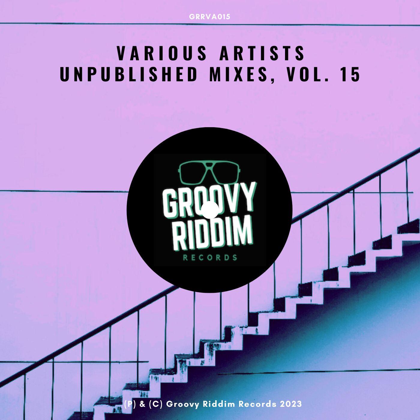 Постер альбома Unpublished Mixes, Vol. 15