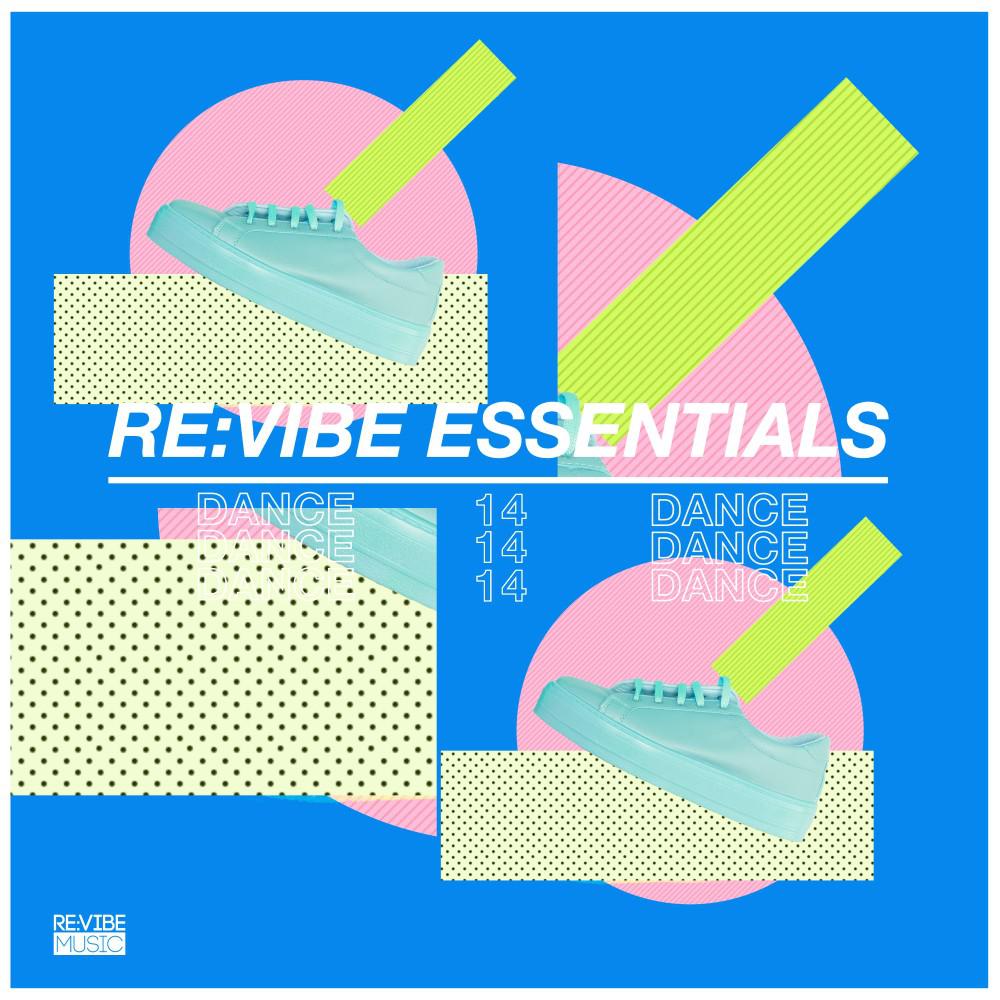 Постер альбома Re:Vibe Essentials: Dance, Vol. 14