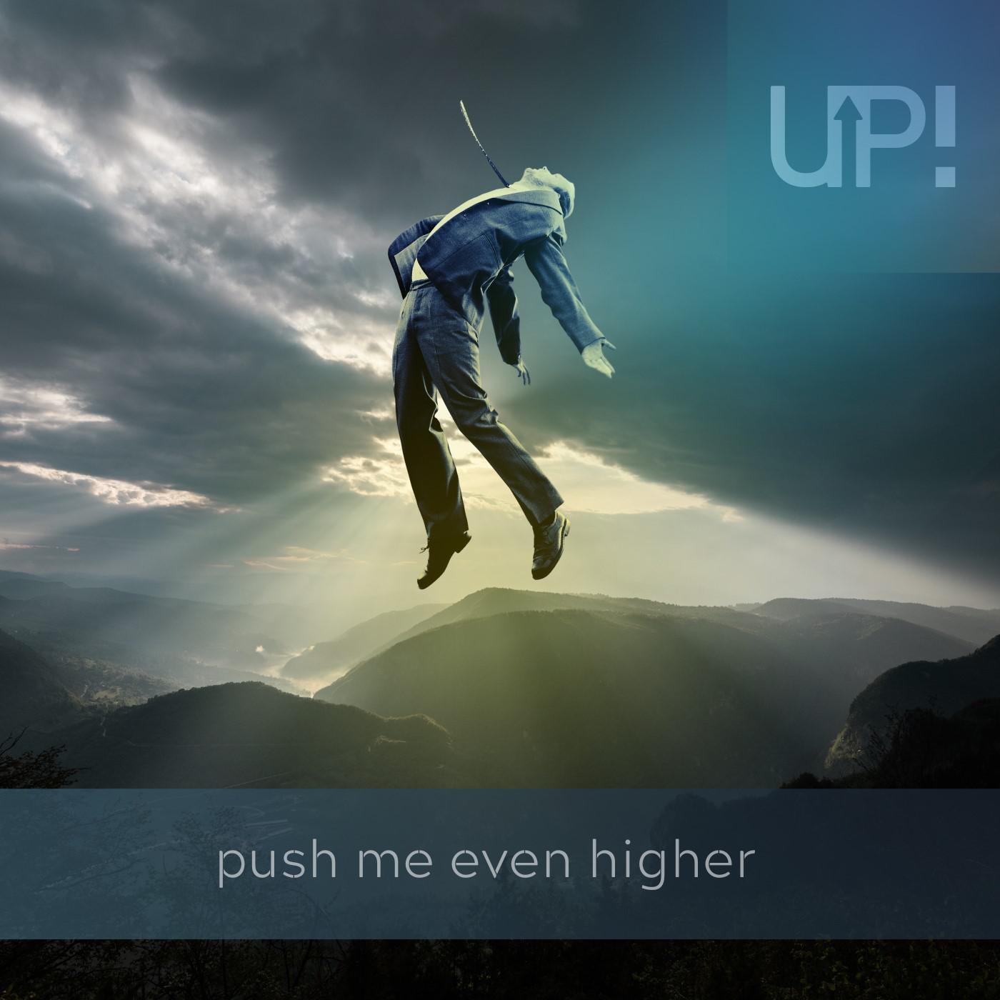 Постер альбома Push me even higher