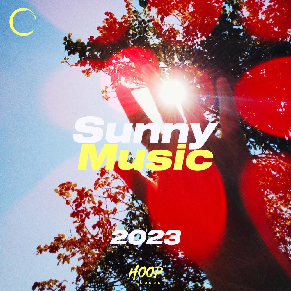 Постер альбома Солнечная музыка 2023: Идеальная музыка для ваших солнечных дней от Hoop Records