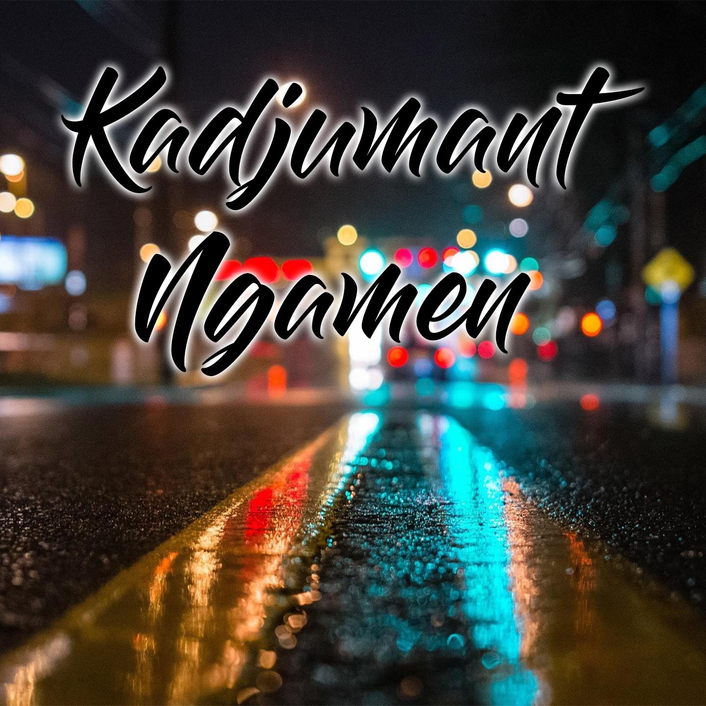 Постер альбома Kadjumant Ngamen