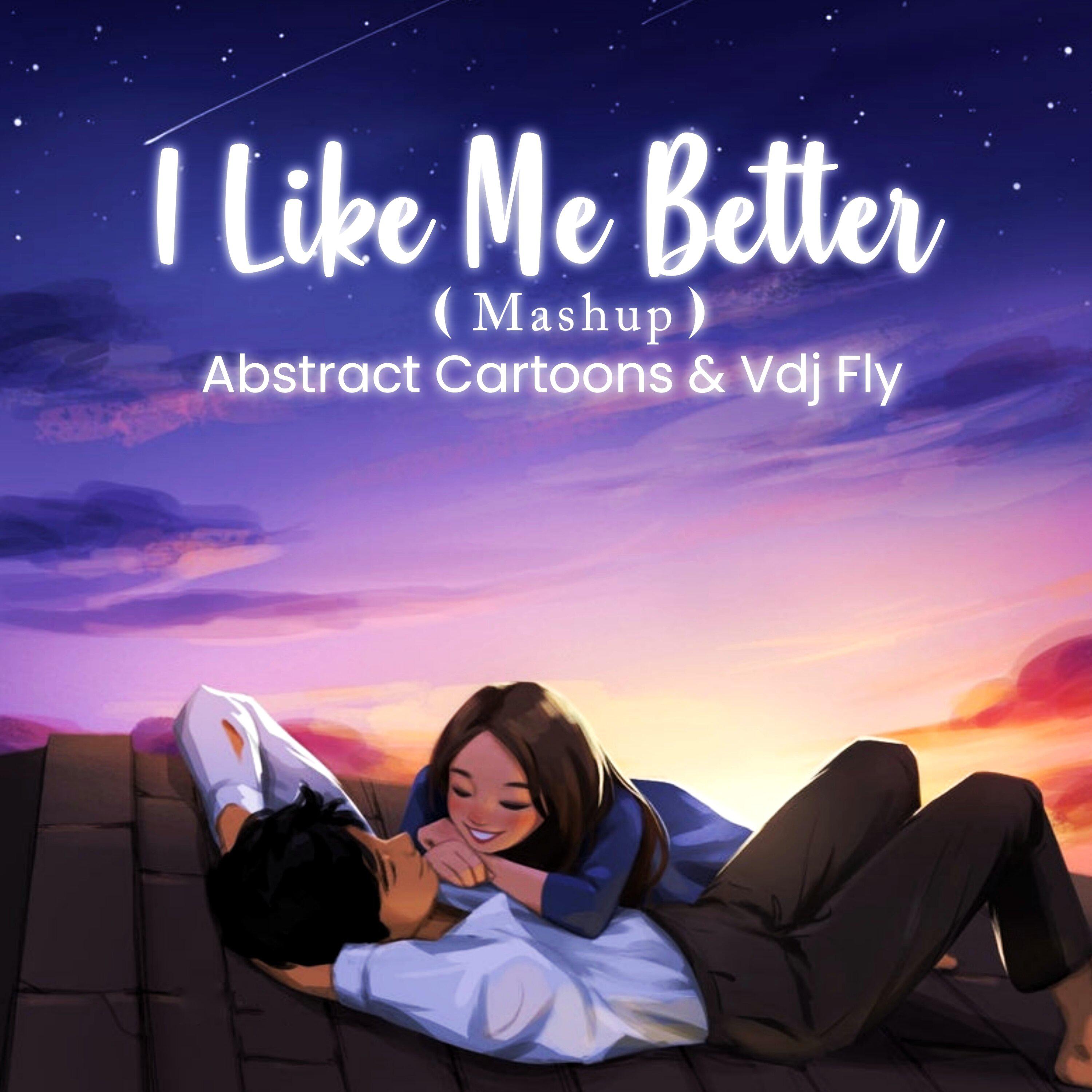 Постер альбома I Like Me Better (Mashup)