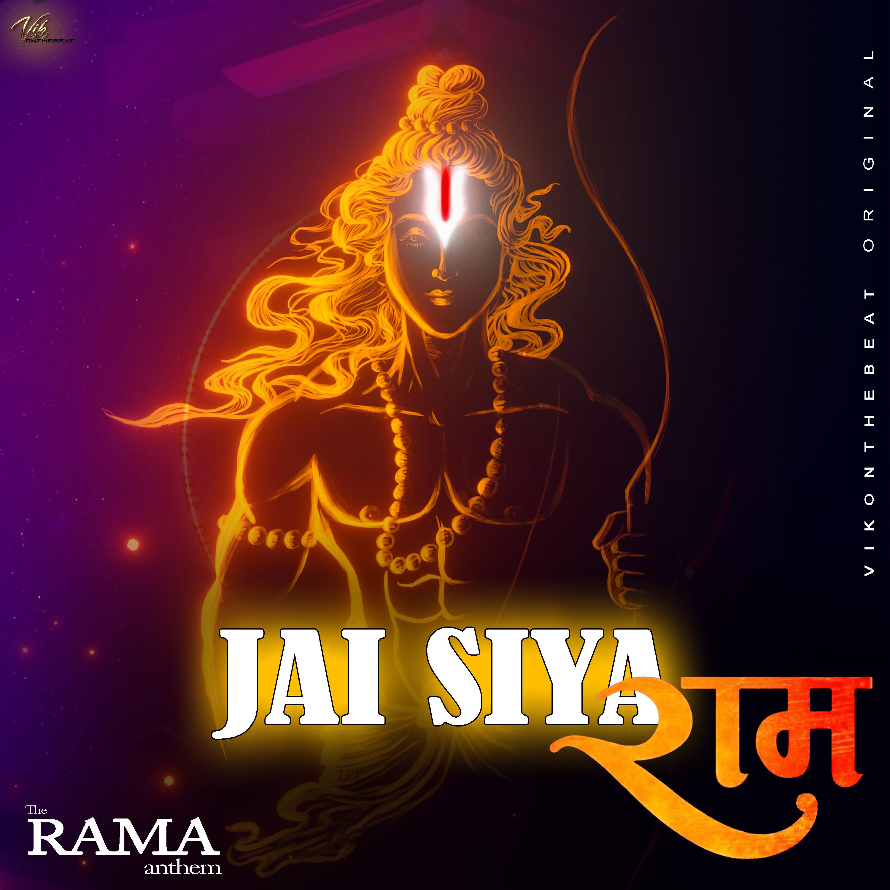 Постер альбома Jai Siya Ram (Ram navami song, the rama anthem, shree ram song, mere ram, jai shree ram, the rama anthem)
