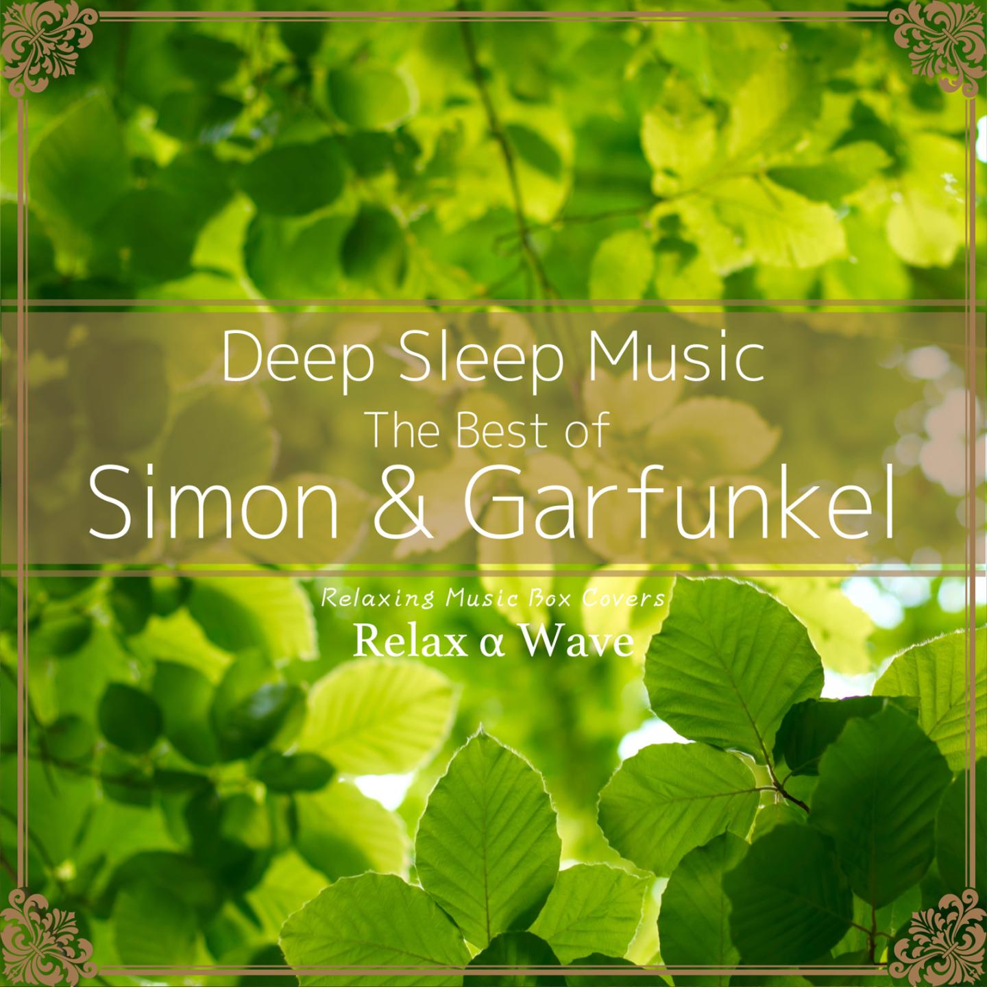 Постер альбома Deep Sleep Music - The Best of Simon & Garfunkel: Relaxing Music Box Covers