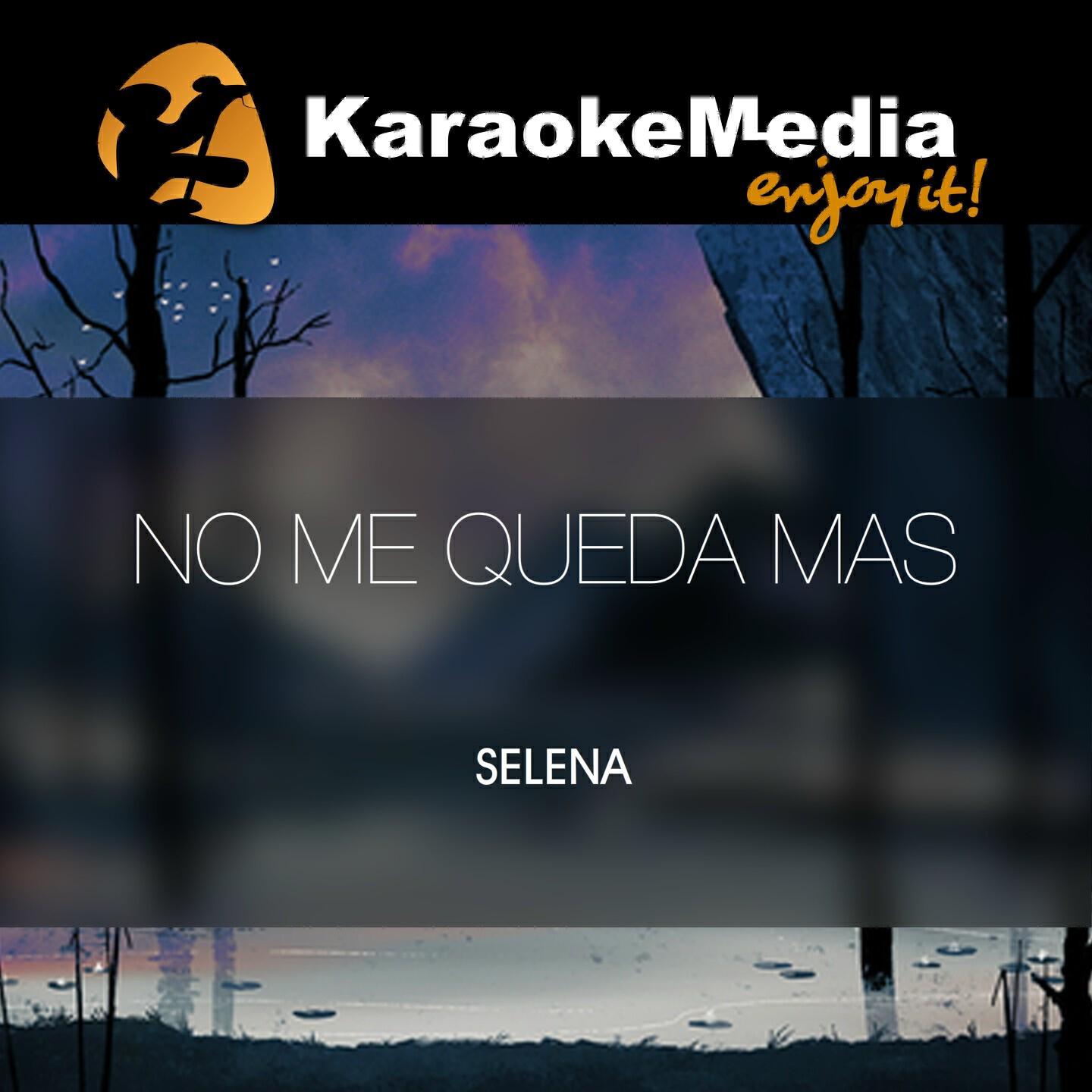 Karaokemedia - No Me Queda Mas(Karaoke Version) [In The Style Of Selena]