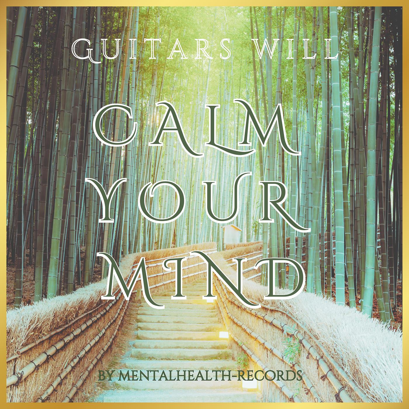 Постер альбома Guitars Will Calm Your Mind