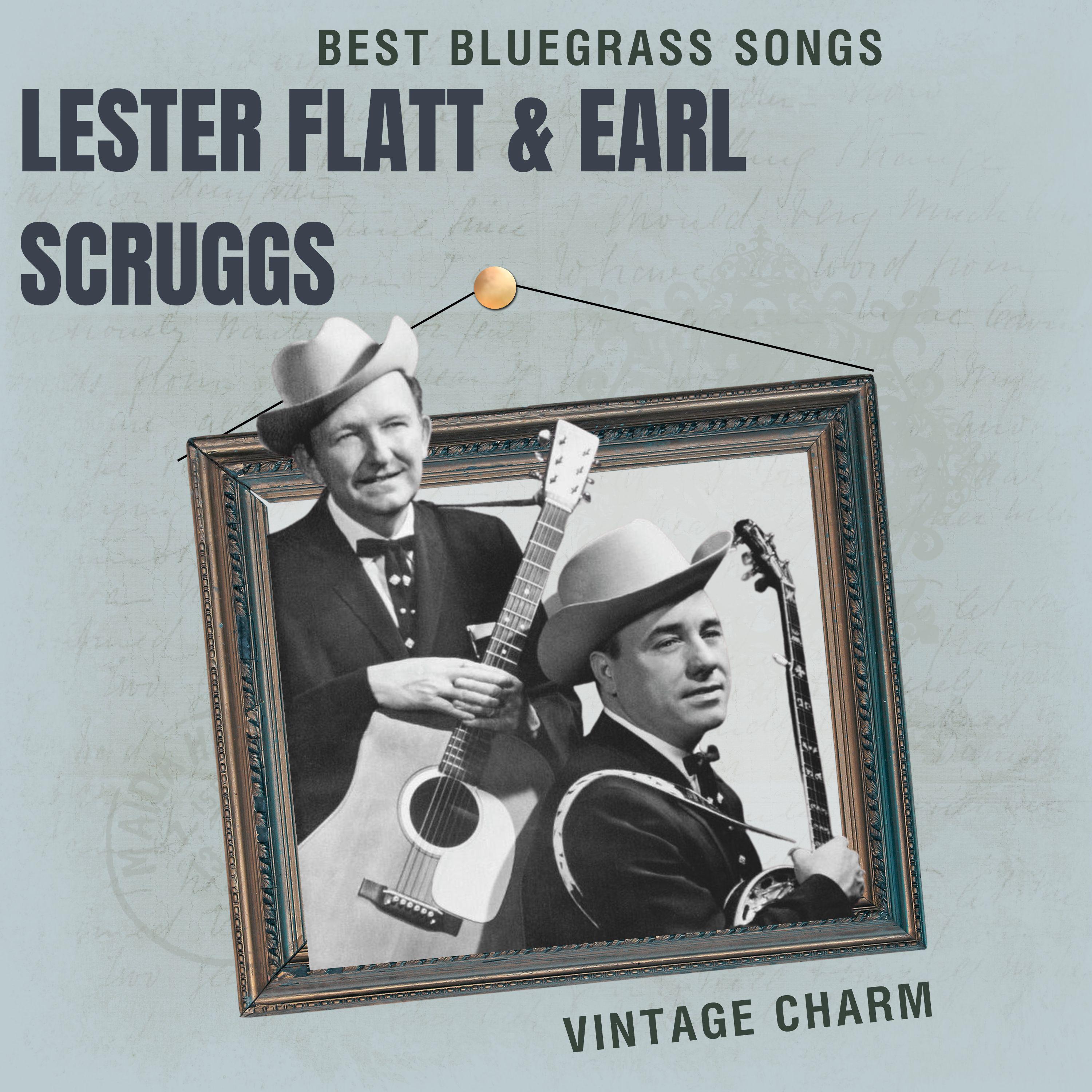 Постер альбома Best Bluegrass Songs: Lester Flatt & Earl Scruggs