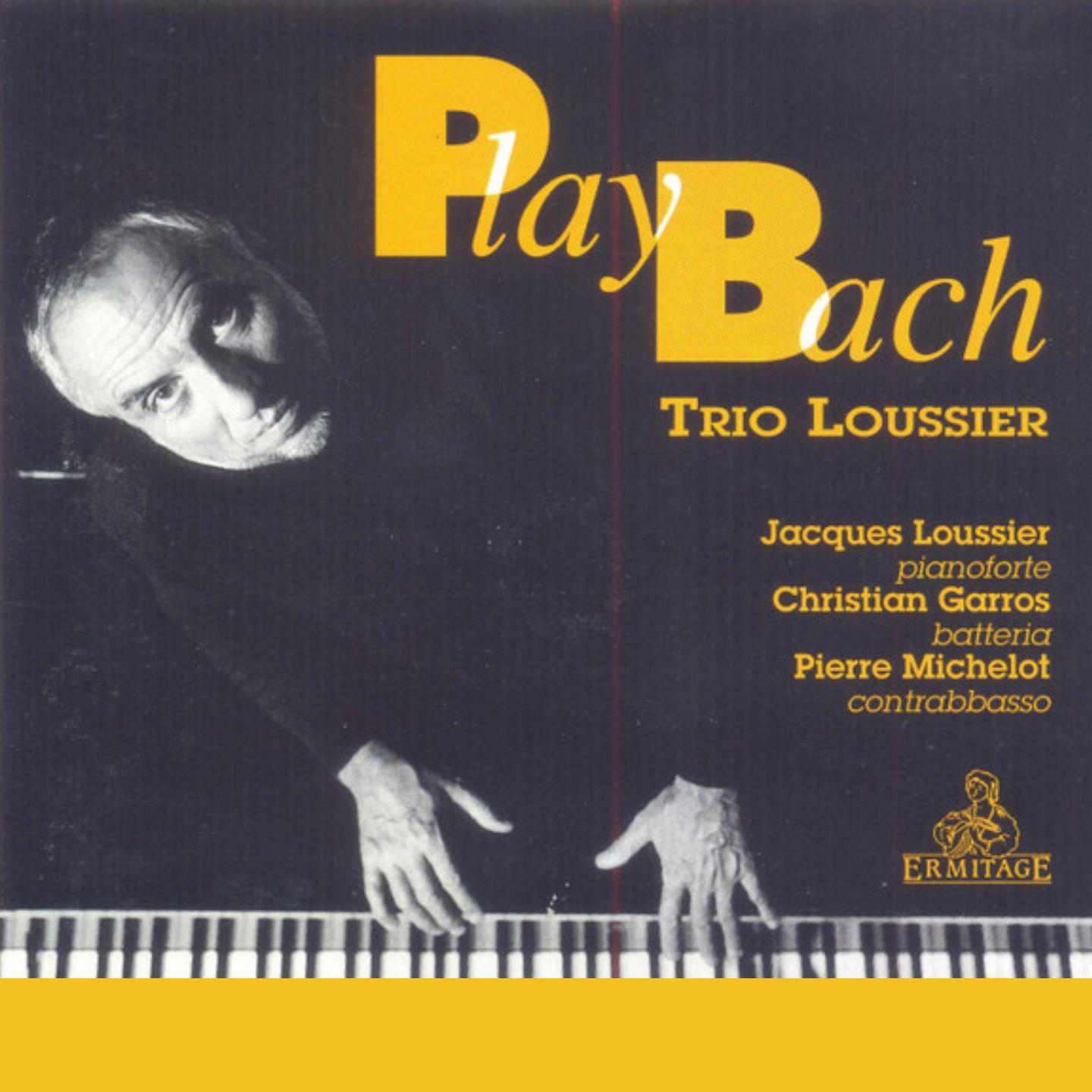 Постер альбома Trio Loussier • Play Bach