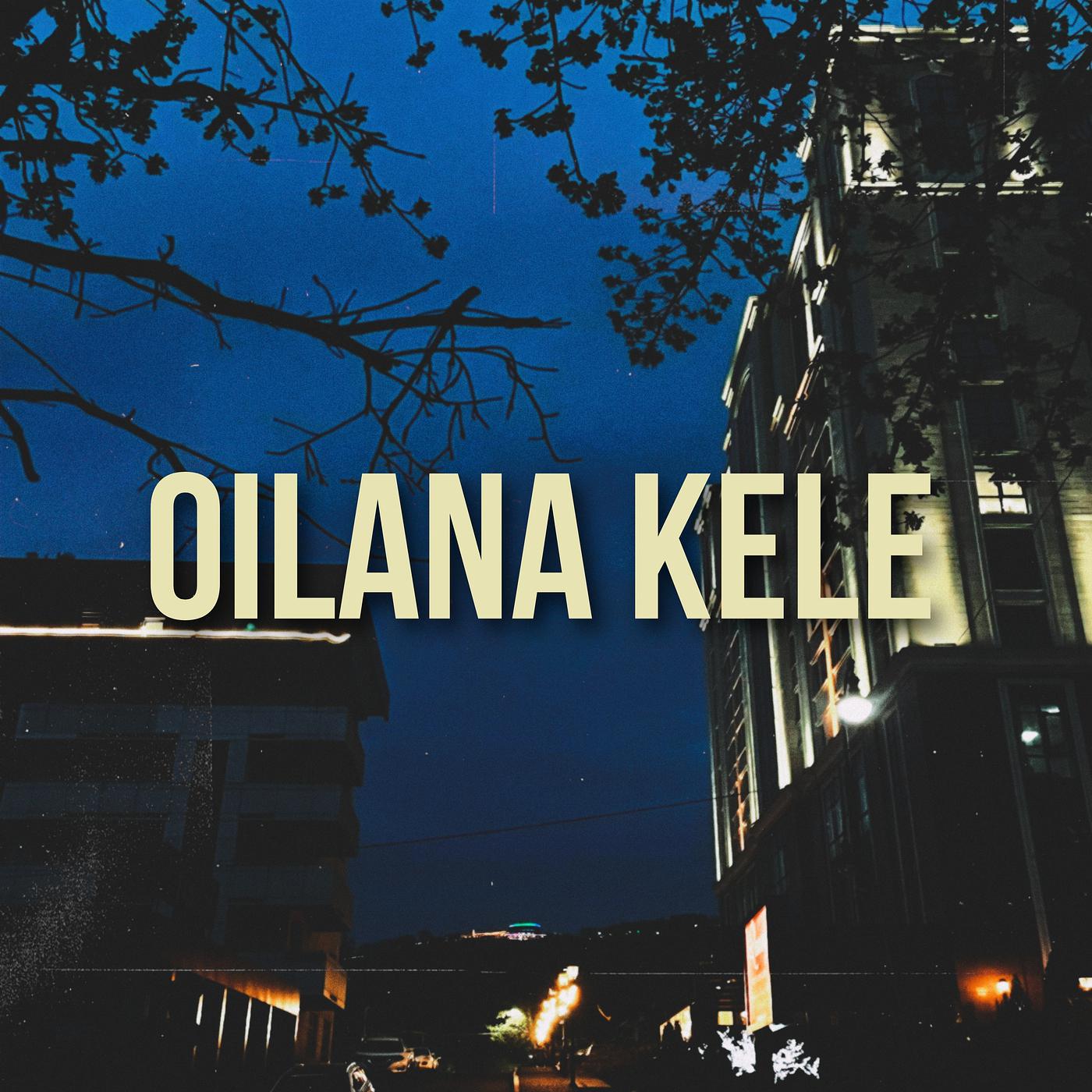 Постер альбома Oilana Kele